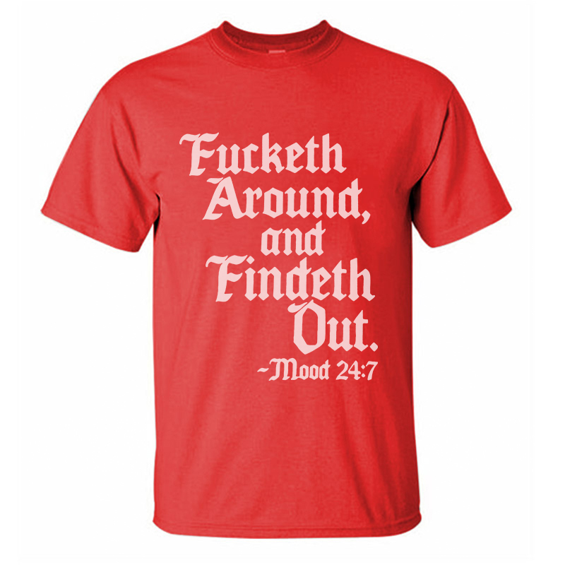 F*cketh Around, And Findeth Out Printed Men's T-Shirt Image - 7
