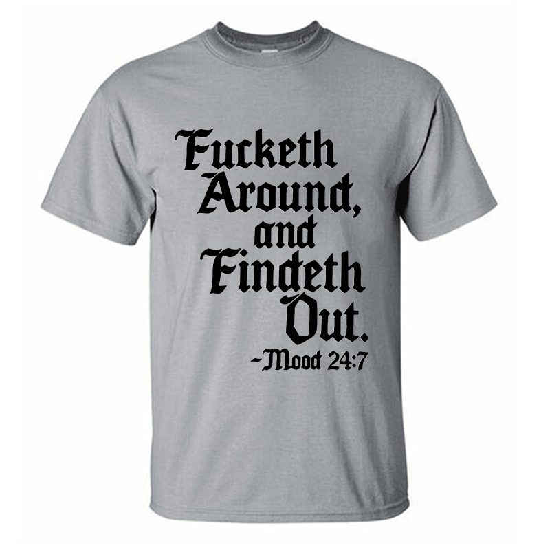 F*cketh Around, And Findeth Out Printed Men's T-Shirt Image - 9