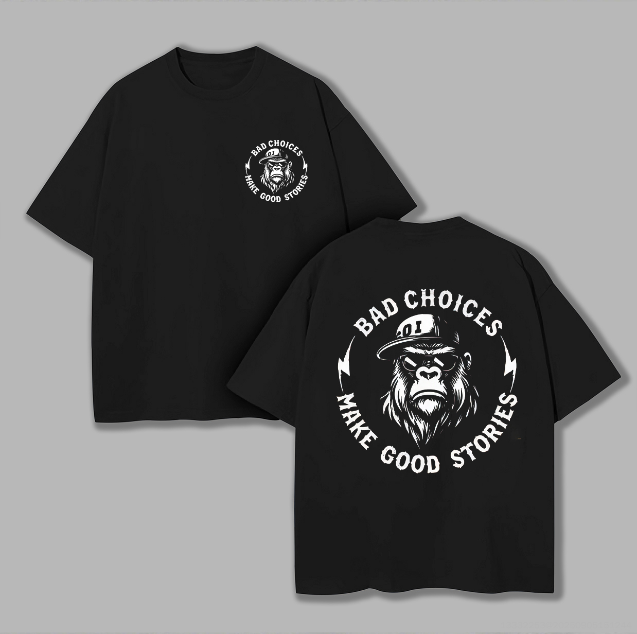 Bad Choices Make Good Stories Printed Oversized Unisex T-shirt Image - 2