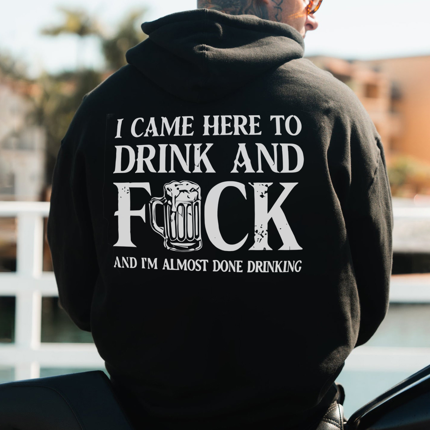 I Came Here To Drink And F*ck And I'm Almost Done Drinking Printed Fleece-lined Unisex Hoodie
