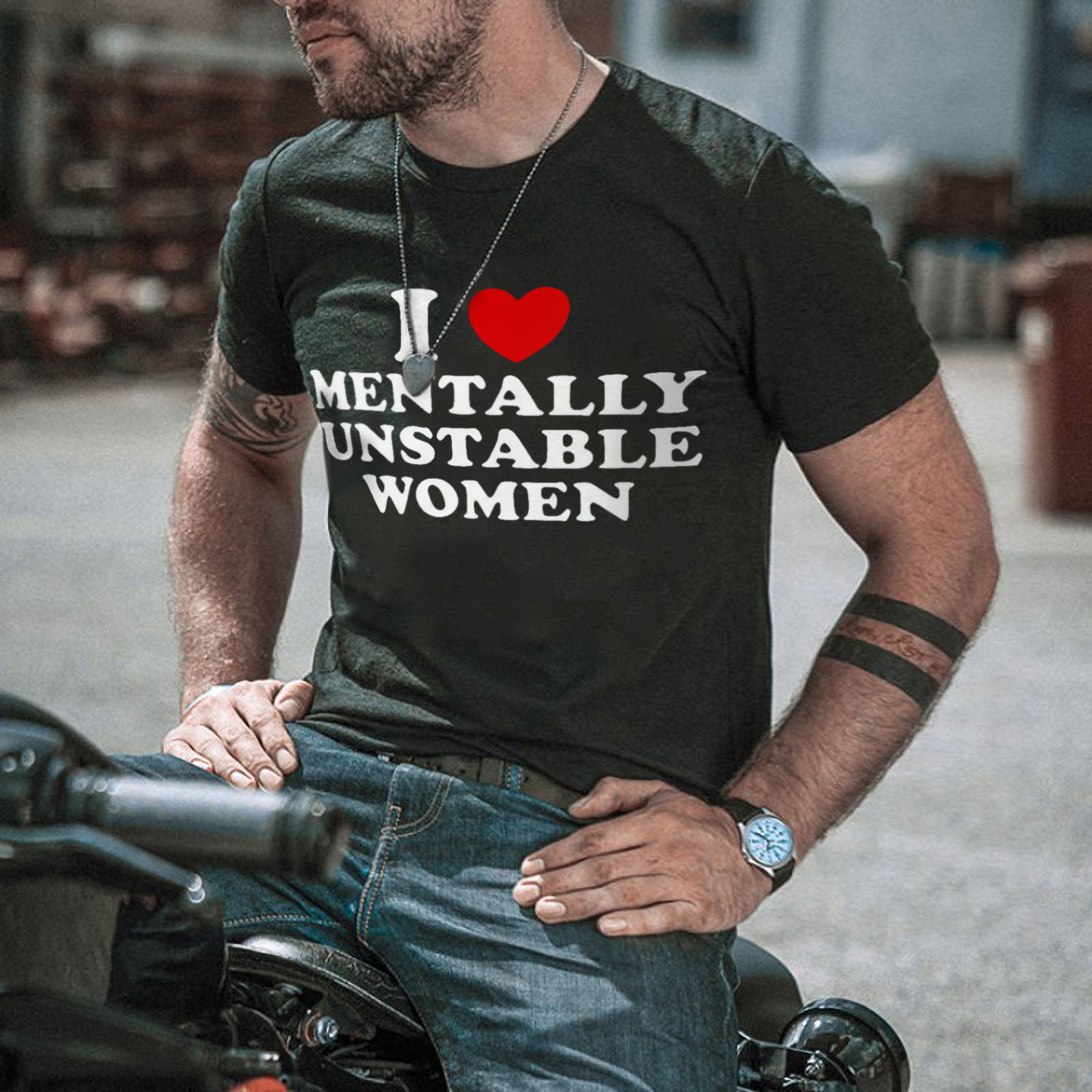I Love Mentally Unstable Women Printed Men's T-shirt
