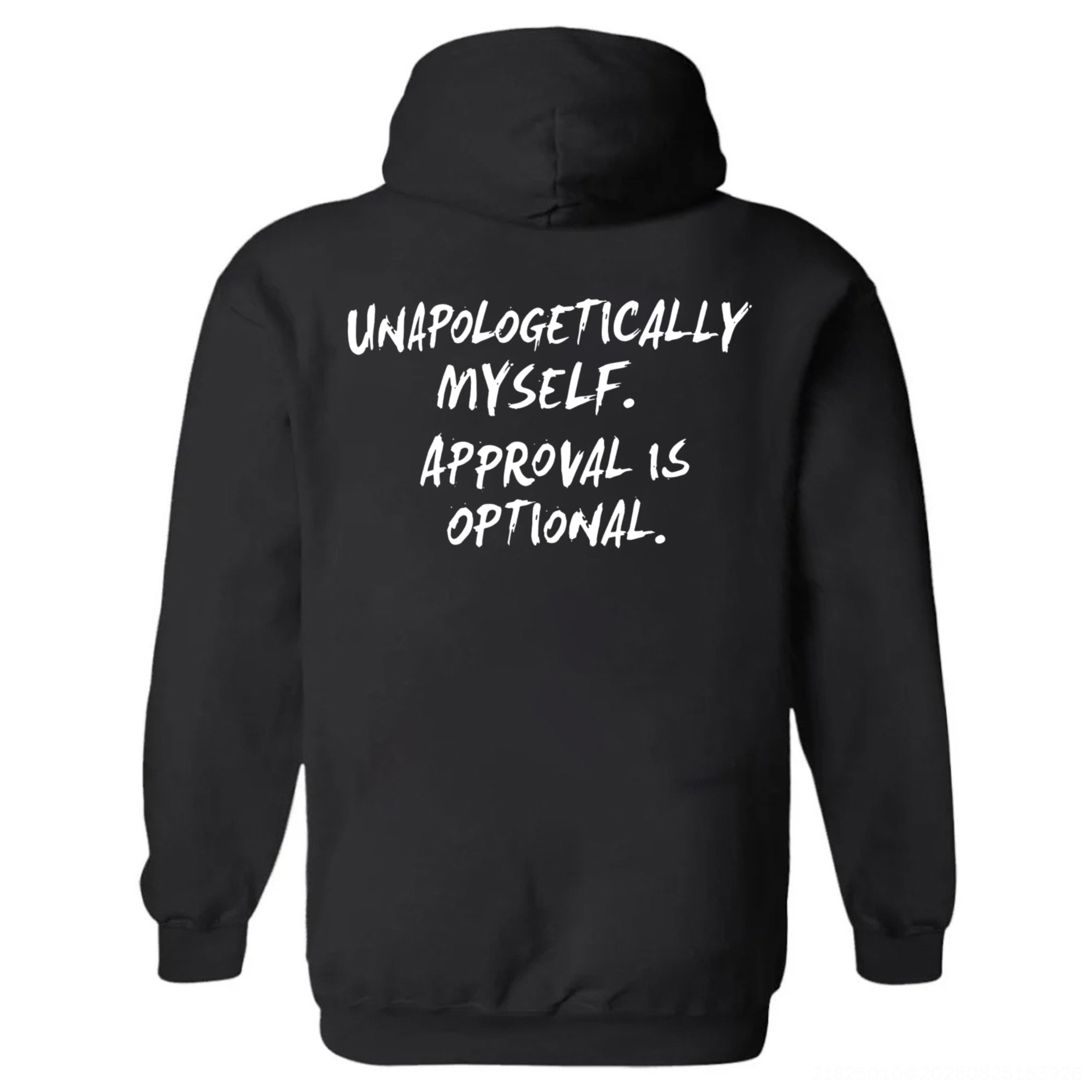 Unapologetically Myself Approval Is Optional Printed Fleece-lined Unisex Hoodie Image - 2