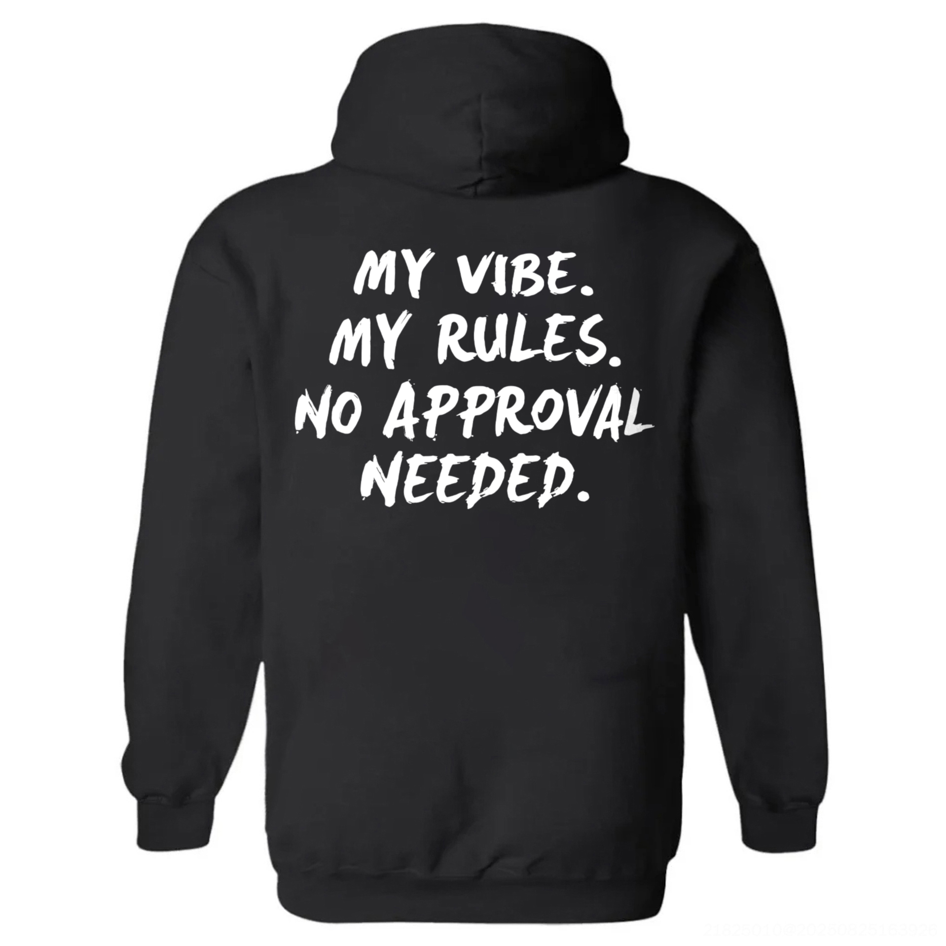 My Vibe. My Rules. No Approval Needed Printed Fleece-lined Unisex Hoodie Image - 2