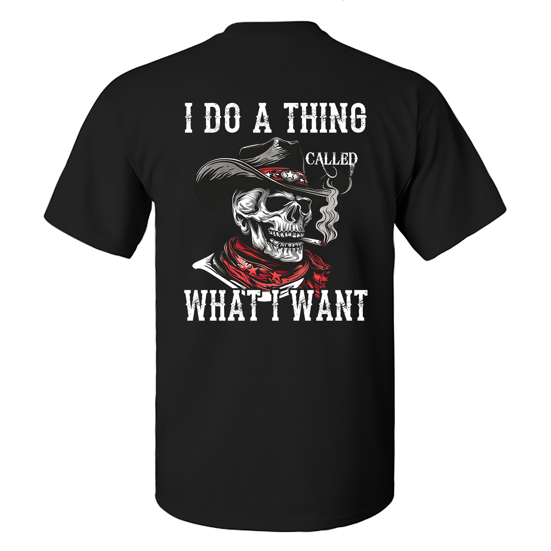 I Do A Thing Called What I Want T-shirt Image - 3