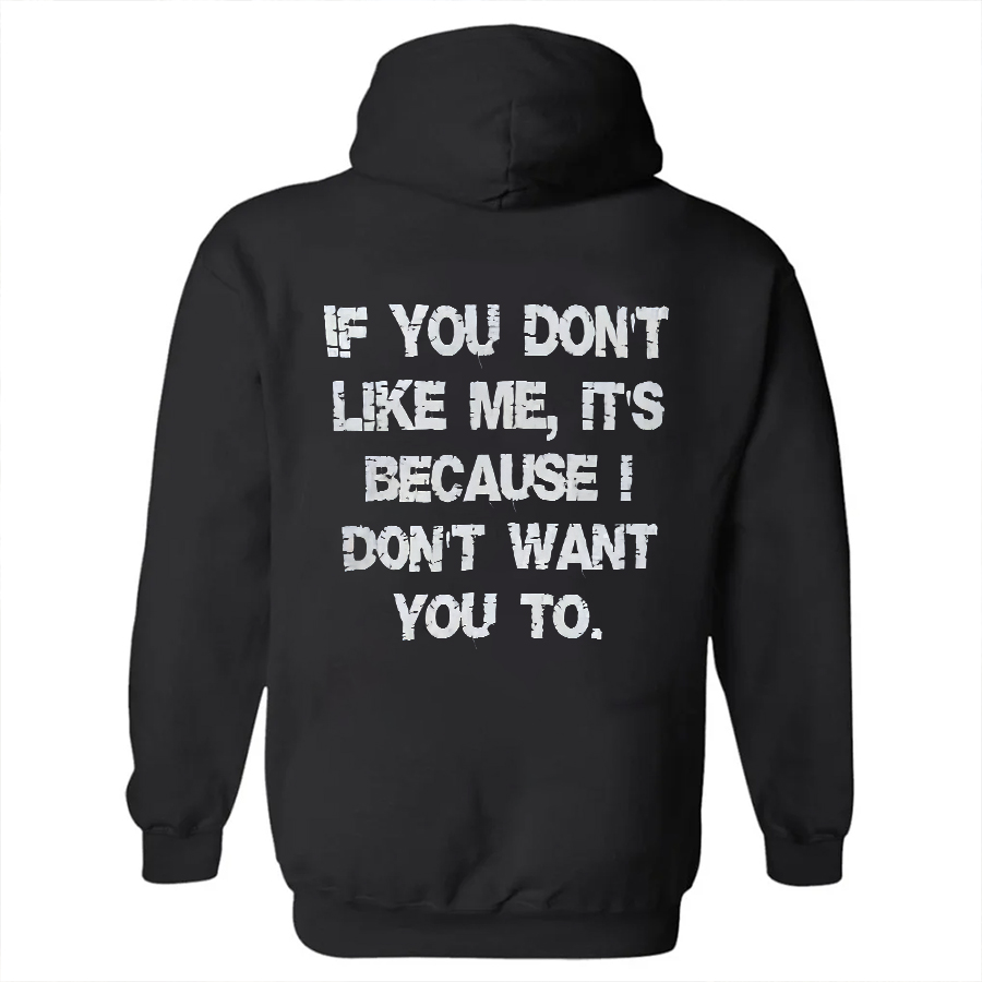 If You Don't Like Me, It's Because I Don't Want You To Printed Fleece-lined Unisex Hoodie Image - 2