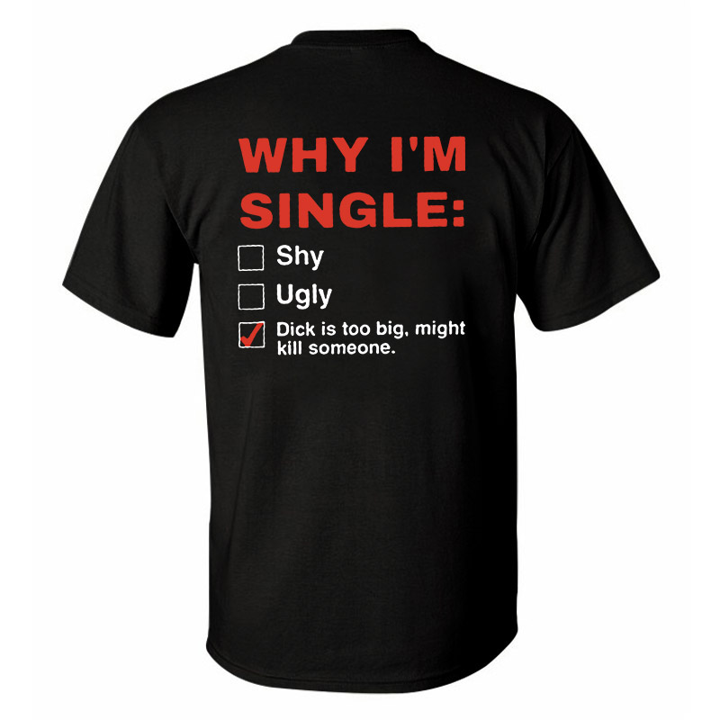 Why I'm Single Printed Men's T-Shirt Image - 2