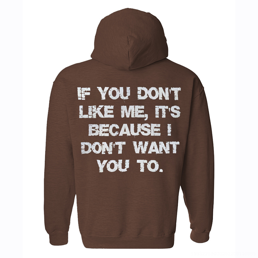 If You Don't Like Me, It's Because I Don't Want You To Printed Fleece-lined Unisex Hoodie Image - 4