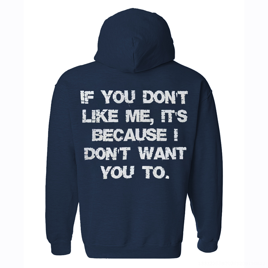 If You Don't Like Me, It's Because I Don't Want You To Printed Fleece-lined Unisex Hoodie Image - 7
