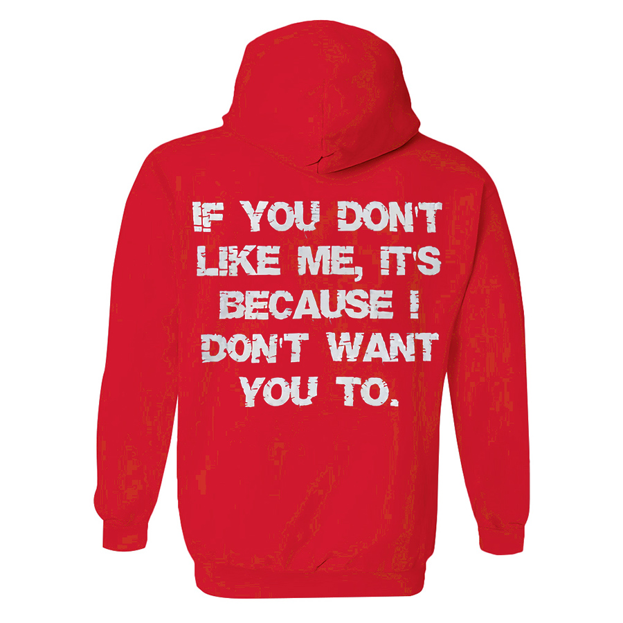 If You Don't Like Me, It's Because I Don't Want You To Printed Fleece-lined Unisex Hoodie Image - 10