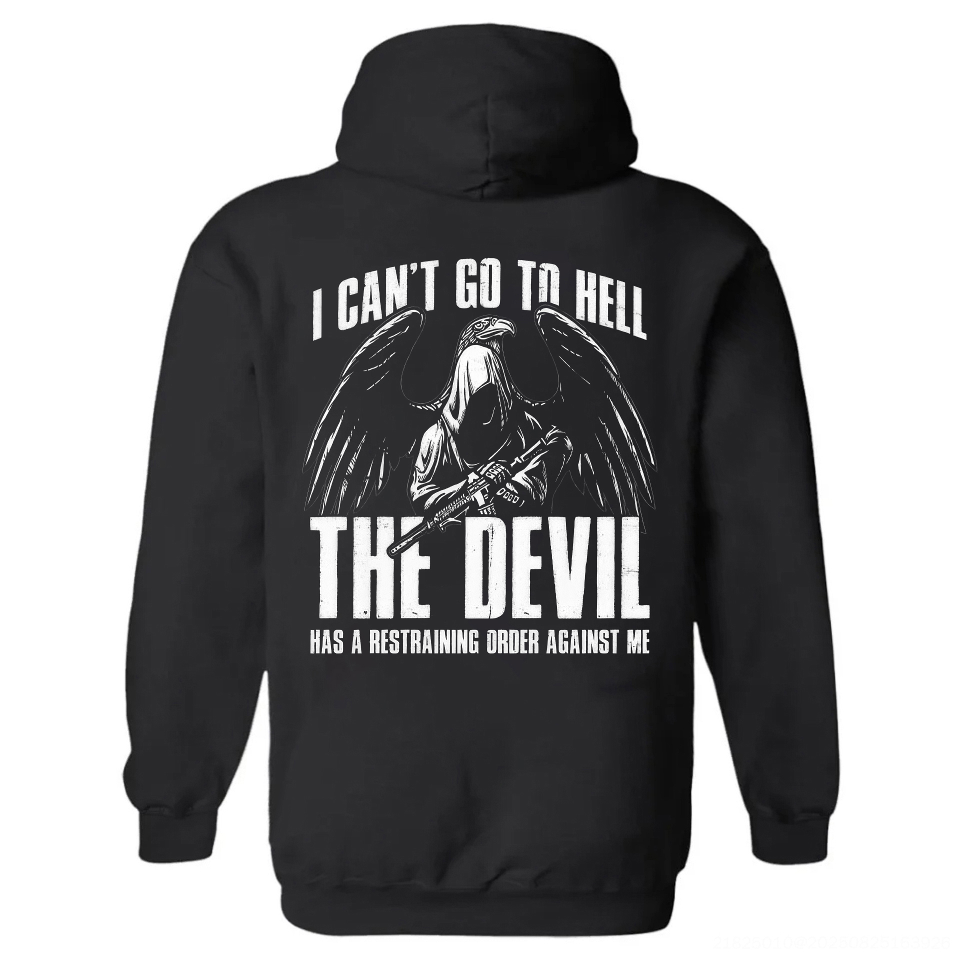 I Can't Go To Hell The Devil Has A Restraining Order Against Me Printed Fleece-lined Unisex Hoodie Image - 2
