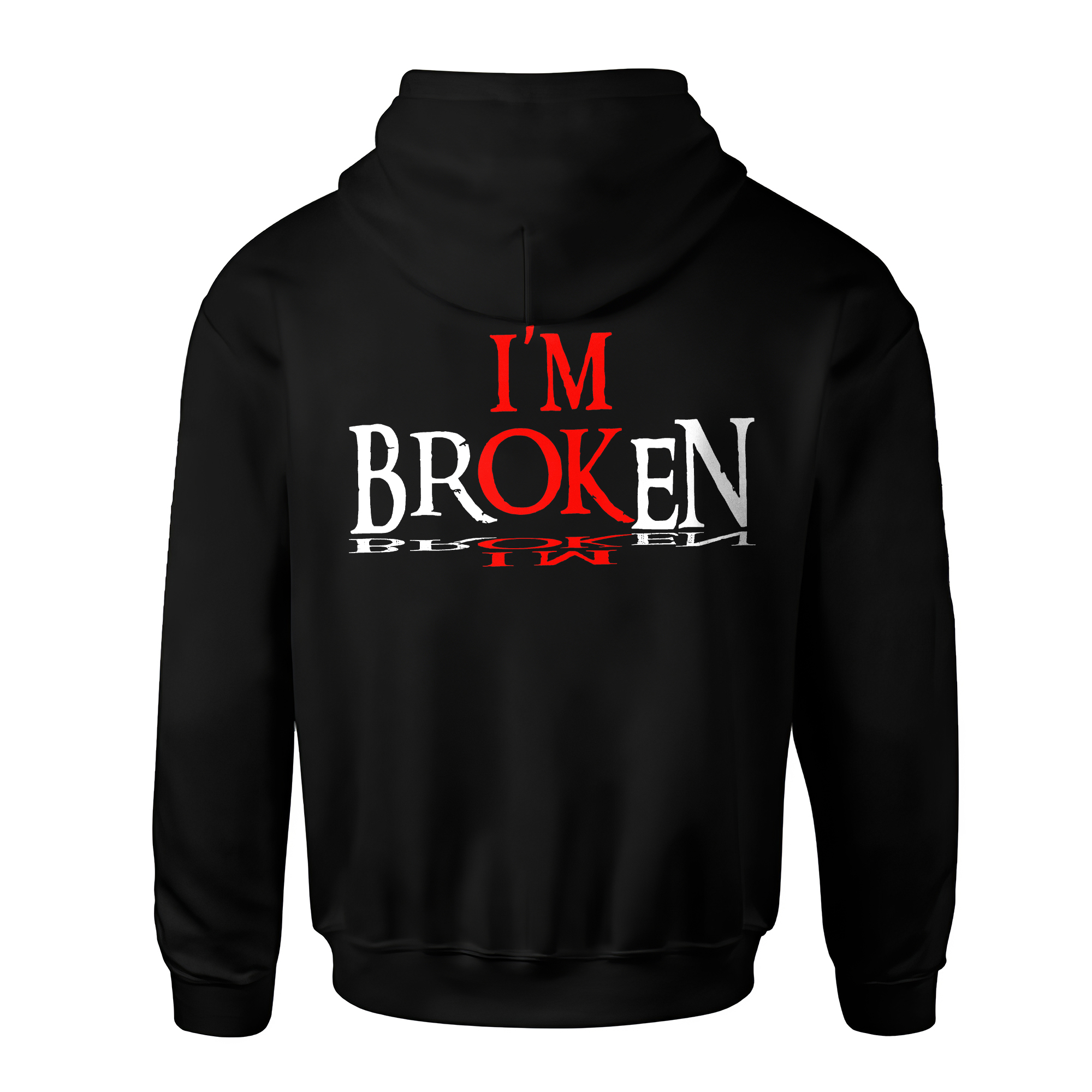 I'm OK I'm Broken Printed Fleece-lined Unisex Hoodie