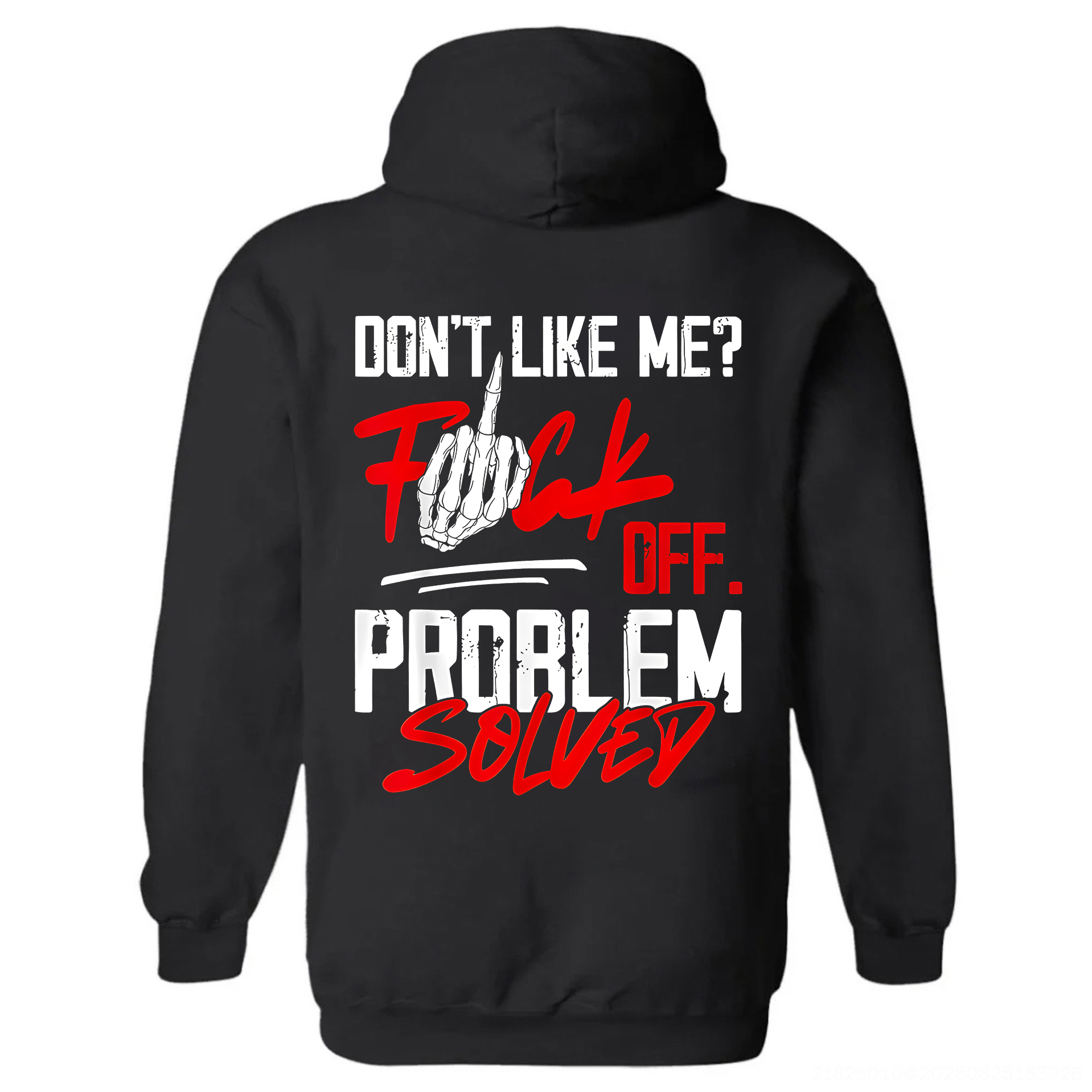 Don't Like Me? Fu*k Off Problem Solved Printed Fleece-lined Unisex Hoodie