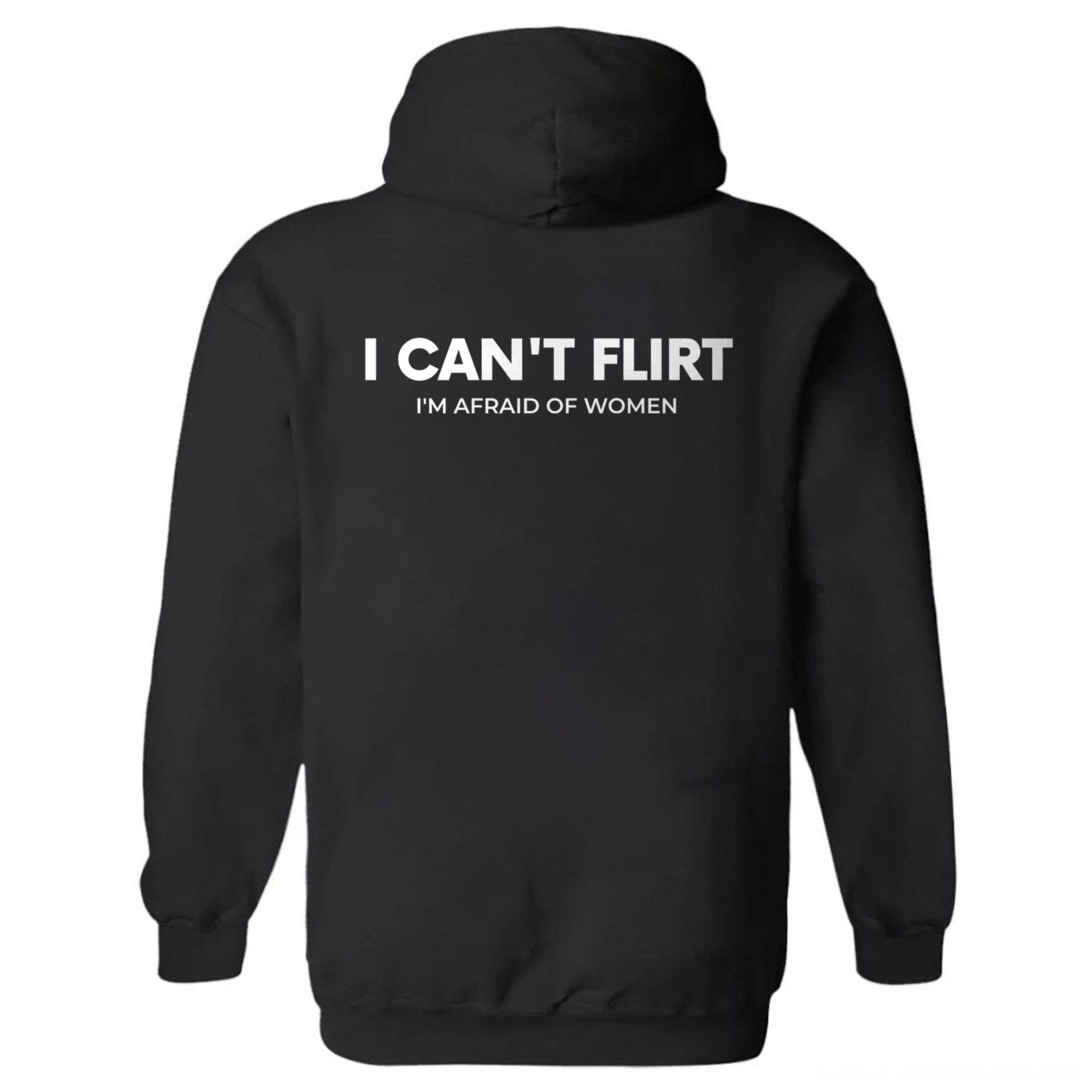 I Can't Flirt I'm Afraid Of Women Printed Fleece-lined Unisex Hoodie Image - 2
