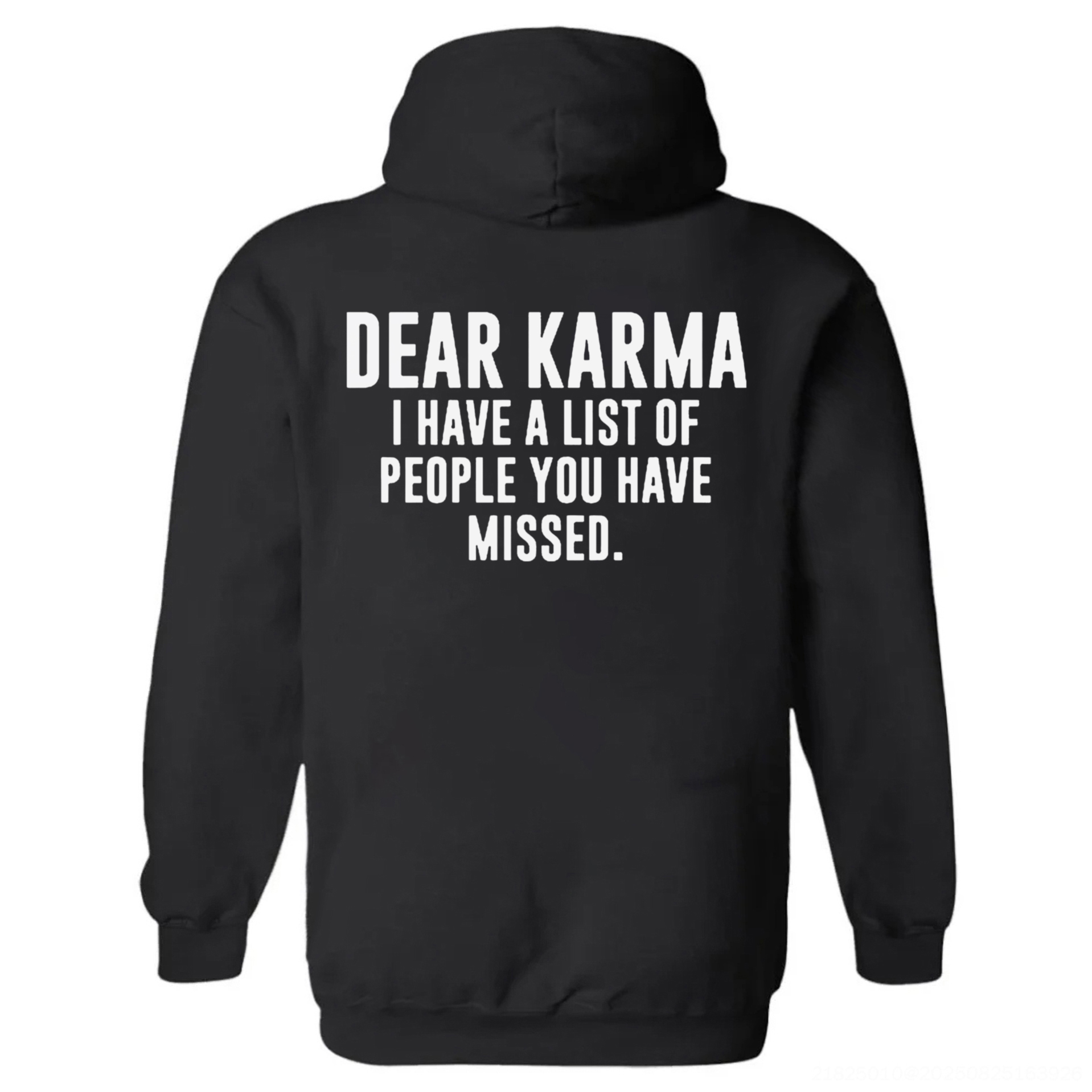 Dear Karma I Have A List Of People You Have Missed Printed Fleece-lined Unisex Hoodie Image - 2