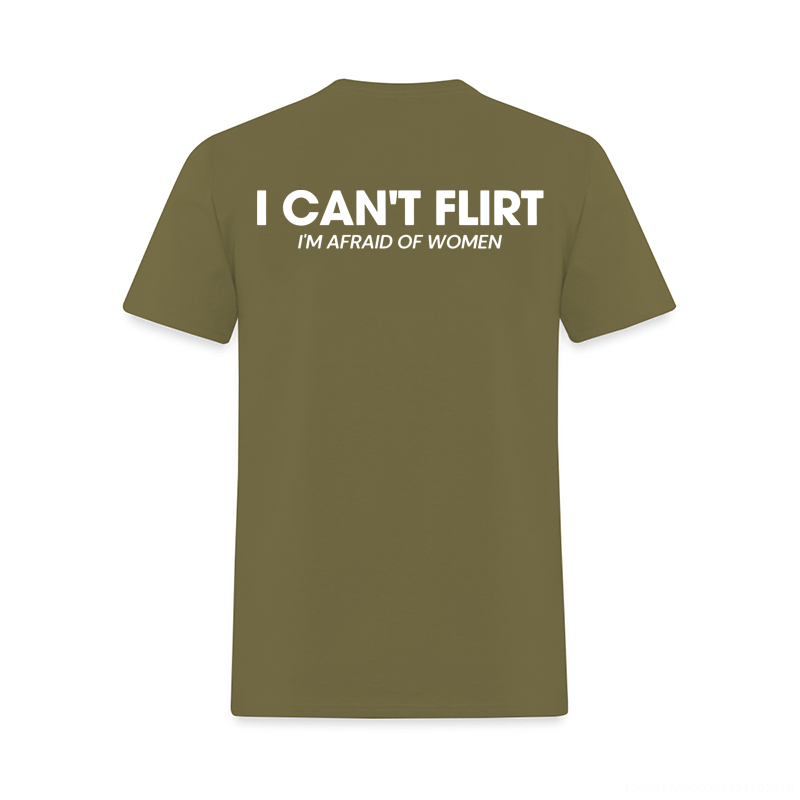 I Can't Flirt I'm Afraid of Women Printed Men's T-Shirt Image - 3