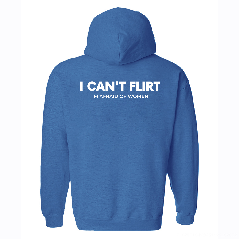 I Can't Flirt I'm Afraid Of Women Printed Fleece-lined Unisex Hoodie Image - 5