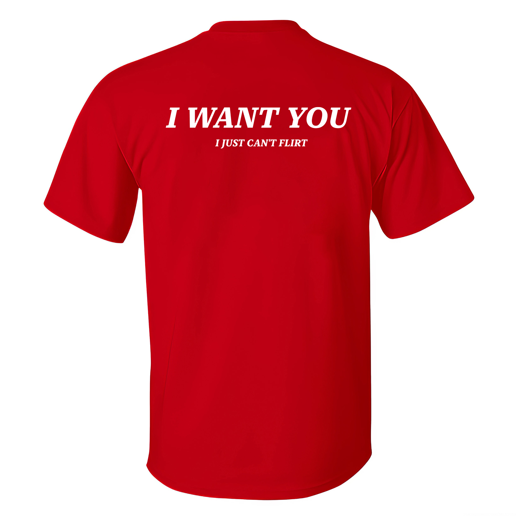 I Want You I Just Can't Flirt Printed Men's T-shirt Image - 7