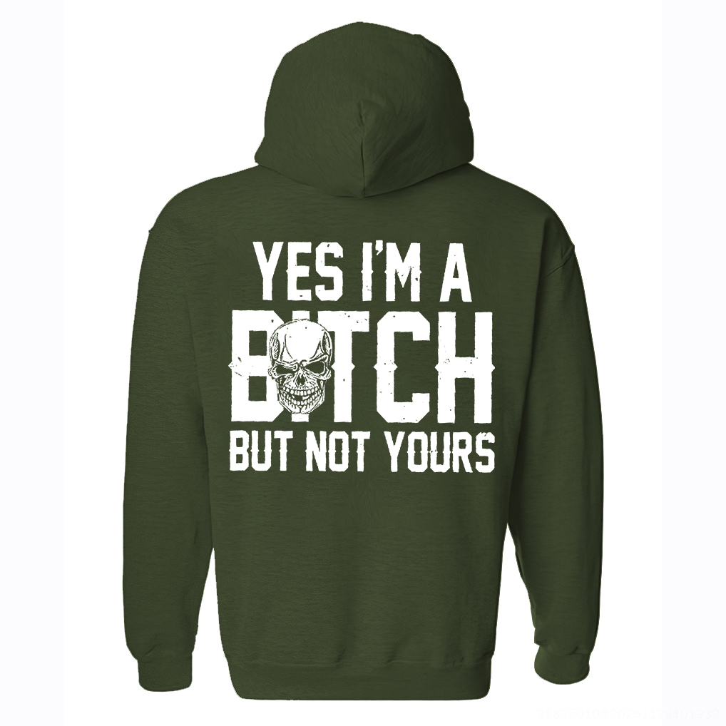 Yes I'm A Bitch But Not Yours Printed Fleece-lined Unisex Hoodie Image - 9