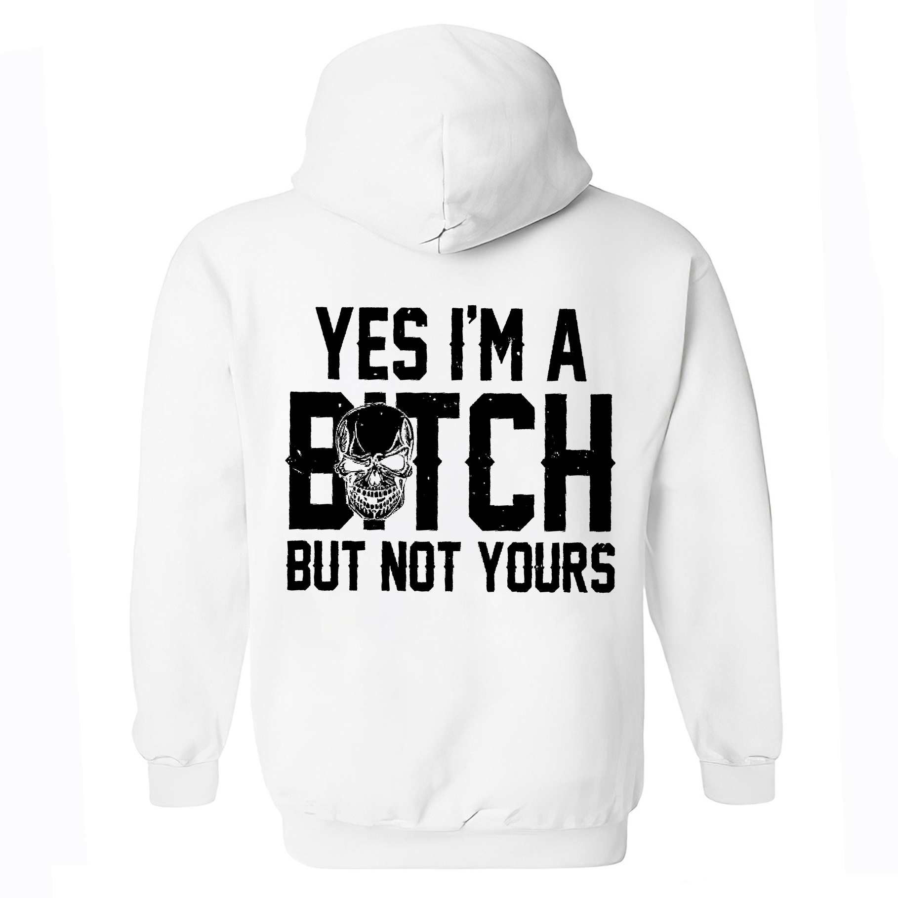 Yes I'm A Bitch But Not Yours Printed Fleece-lined Unisex Hoodie Image - 3