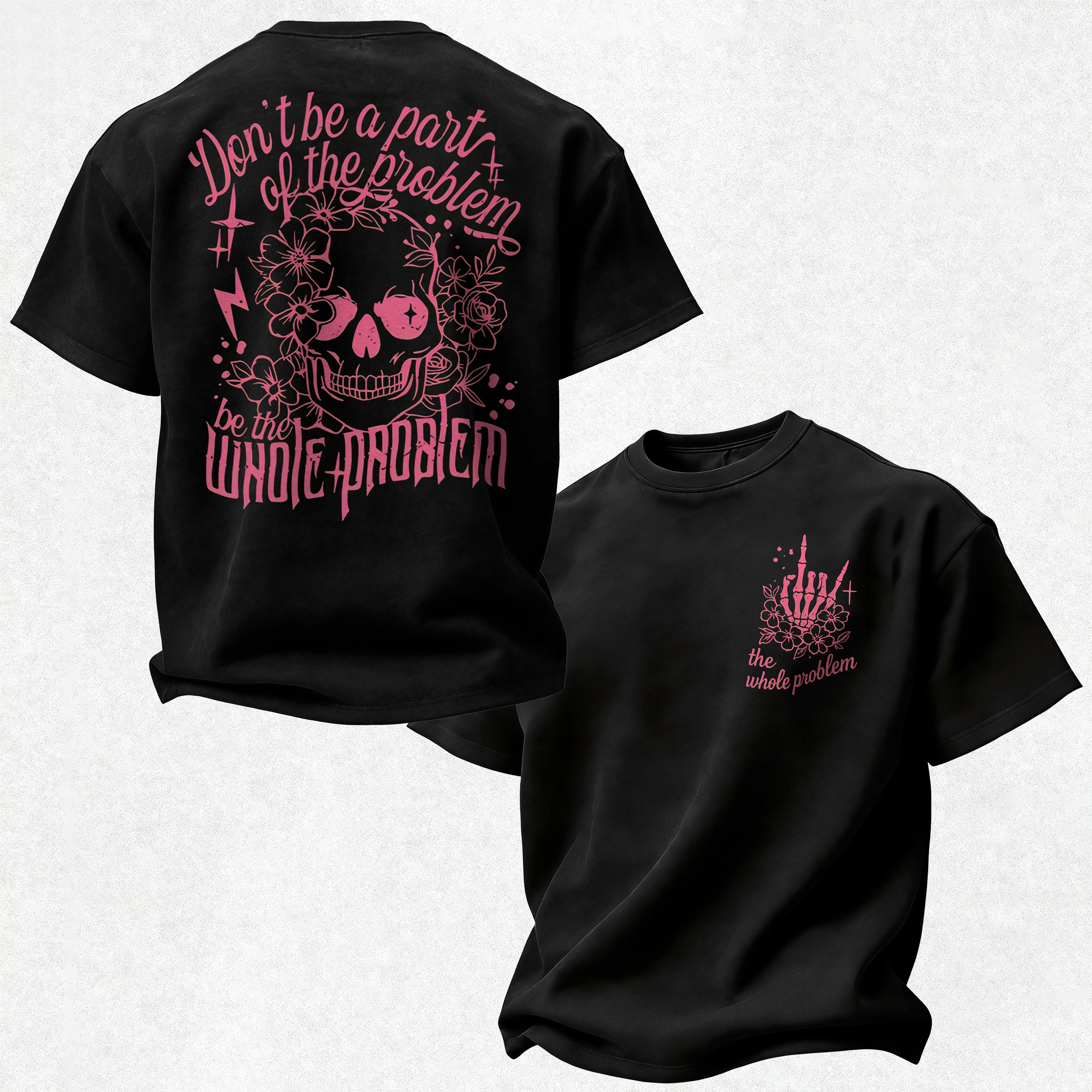 Be the Whole Problem Printed Oversized Unisex T-shirt