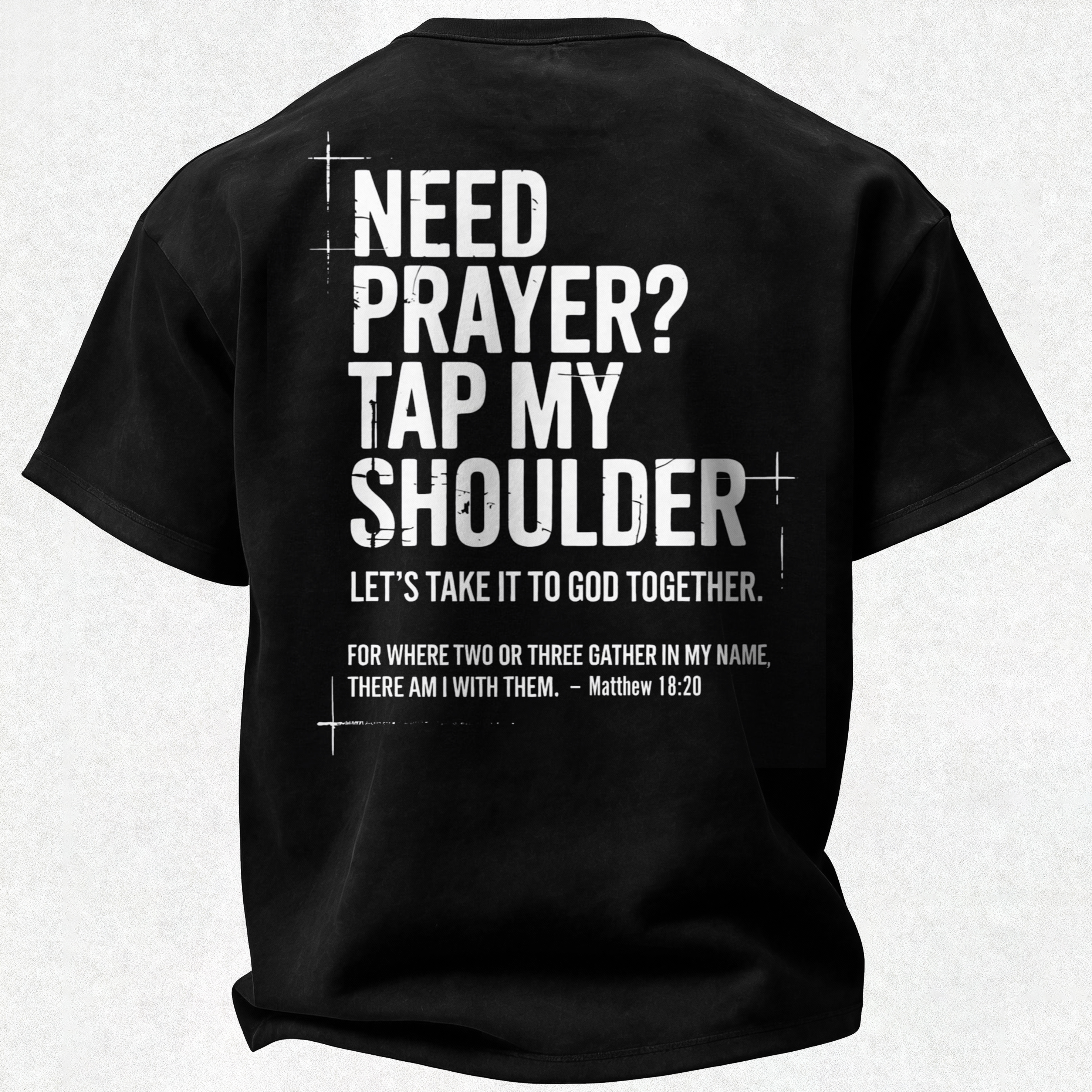Need Prayer? Tap My Shoulder  Printed Oversized Unisex T-shirt