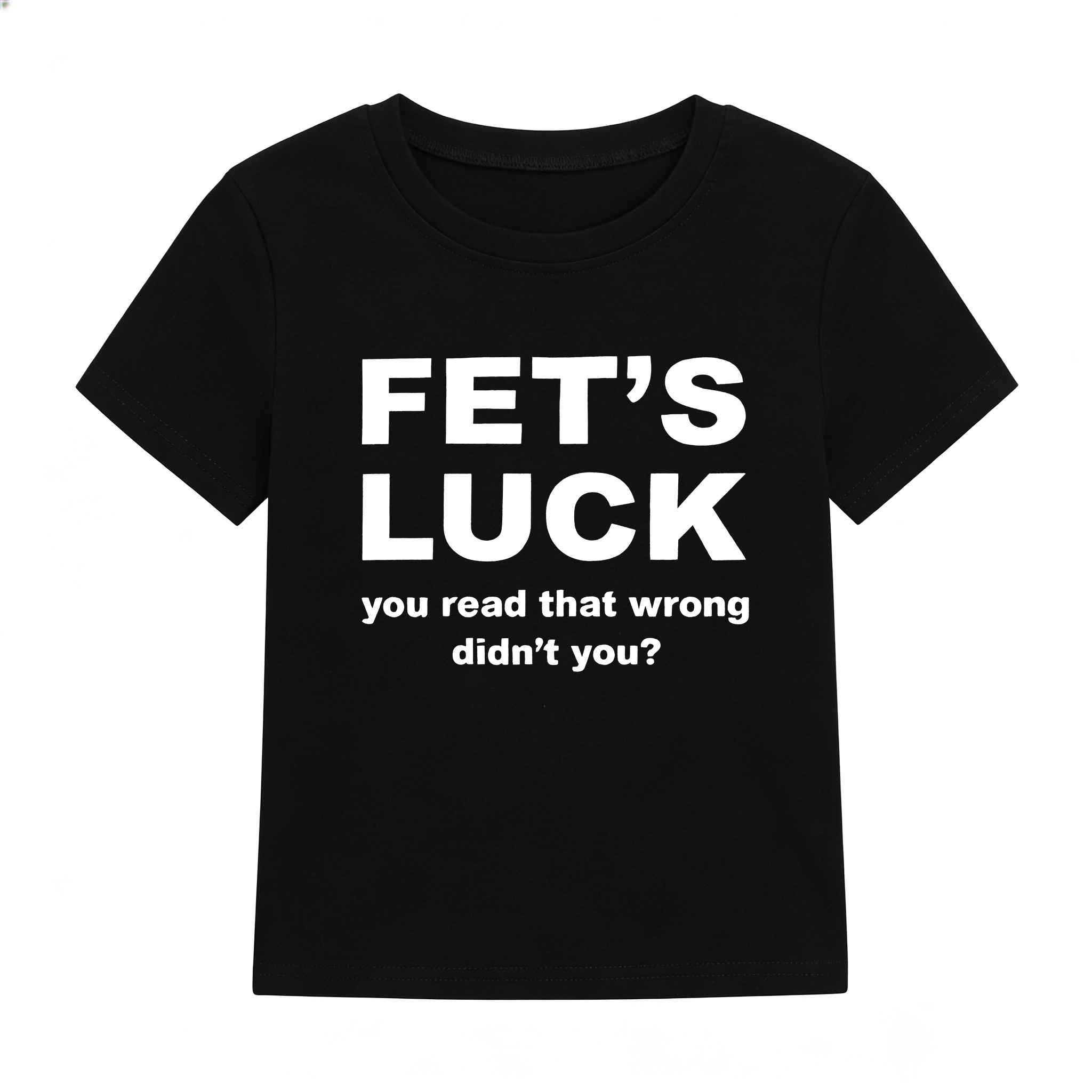 Fet's Luck You Read That Wrong Didn't You Printed Women's Cropped Short-Sleeve T-Shirt Image - 2