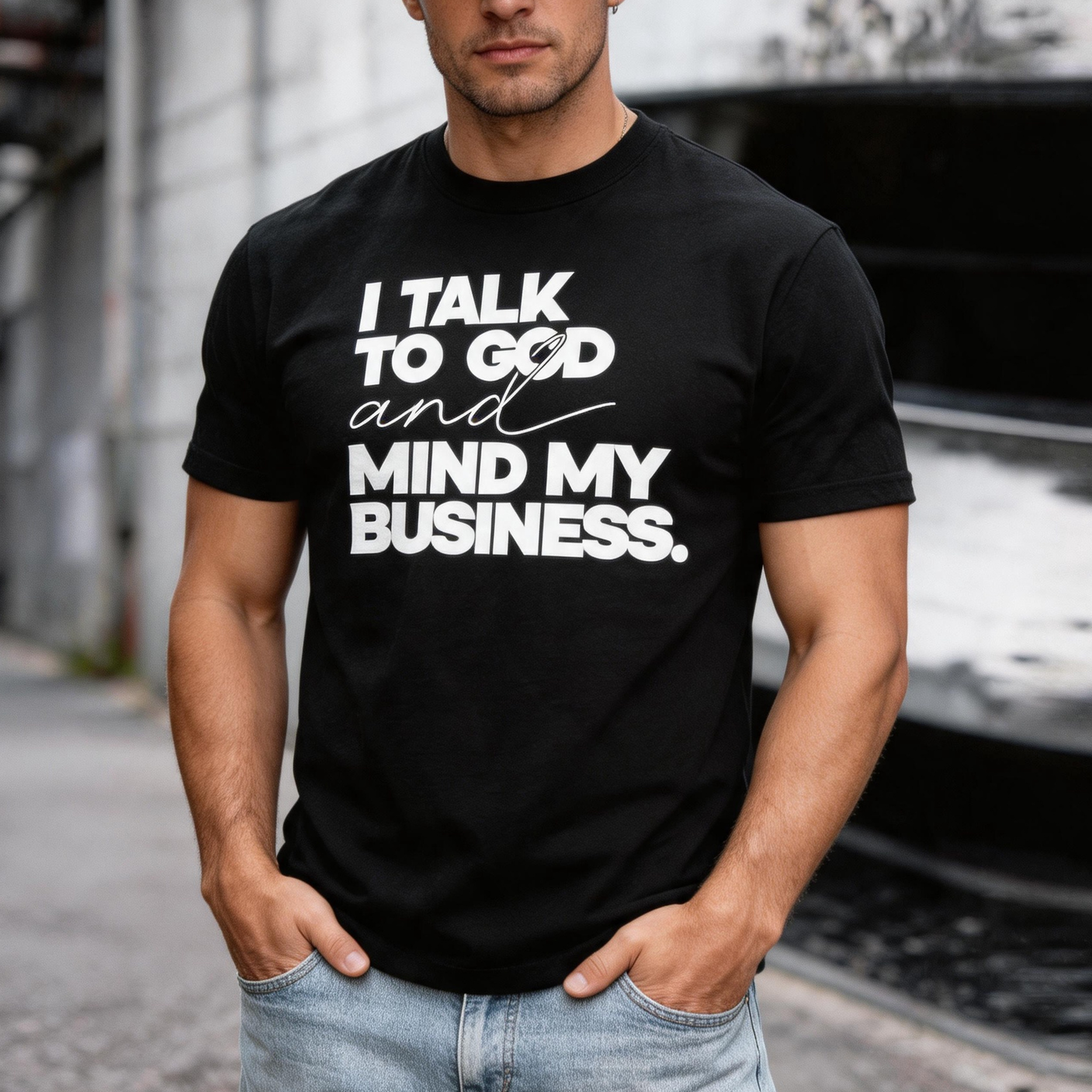 I Talk To God And Mind My Business Printed Men's T-Shirt Image - 1