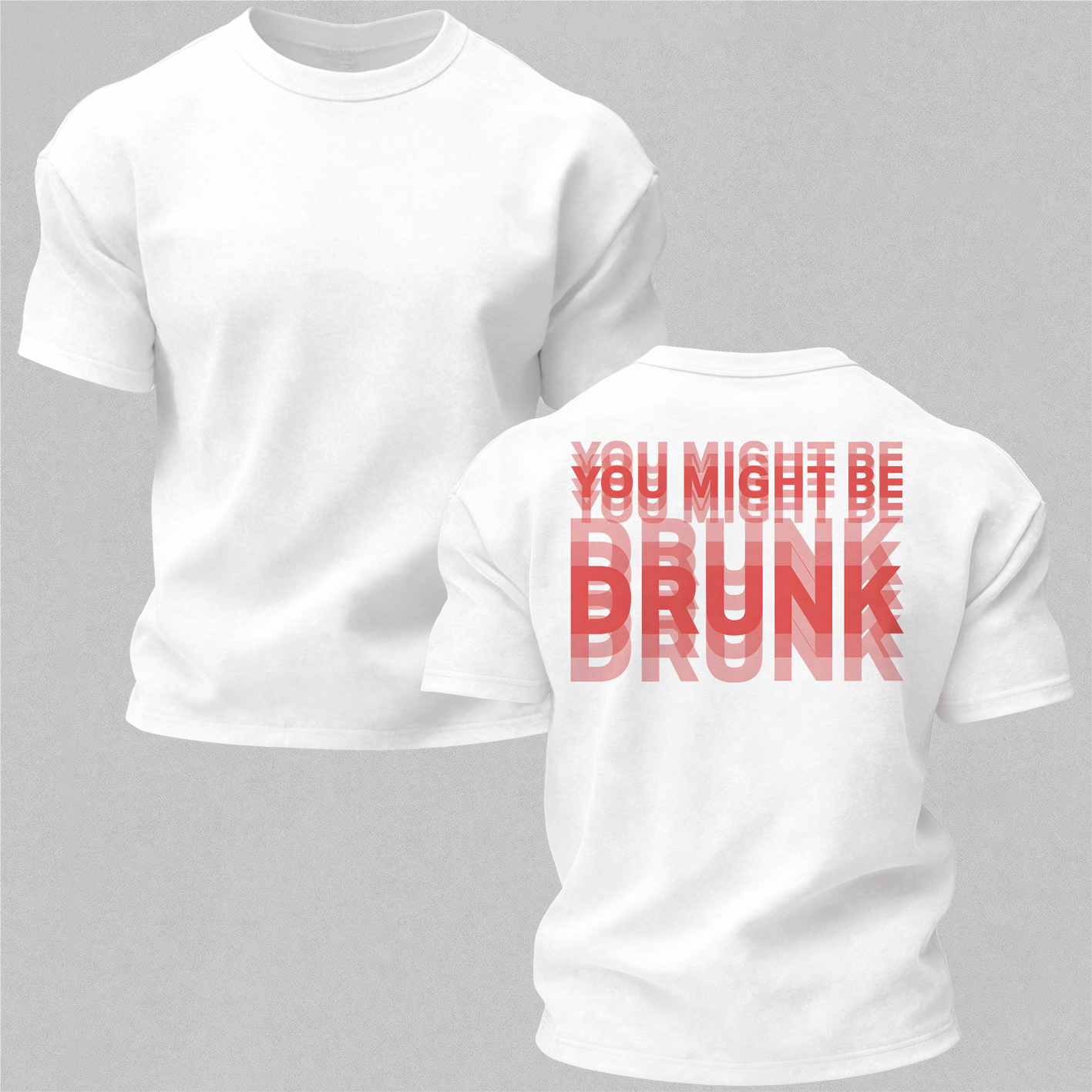 You Might Be Drunk Printed Men's T-shirt Image - 7