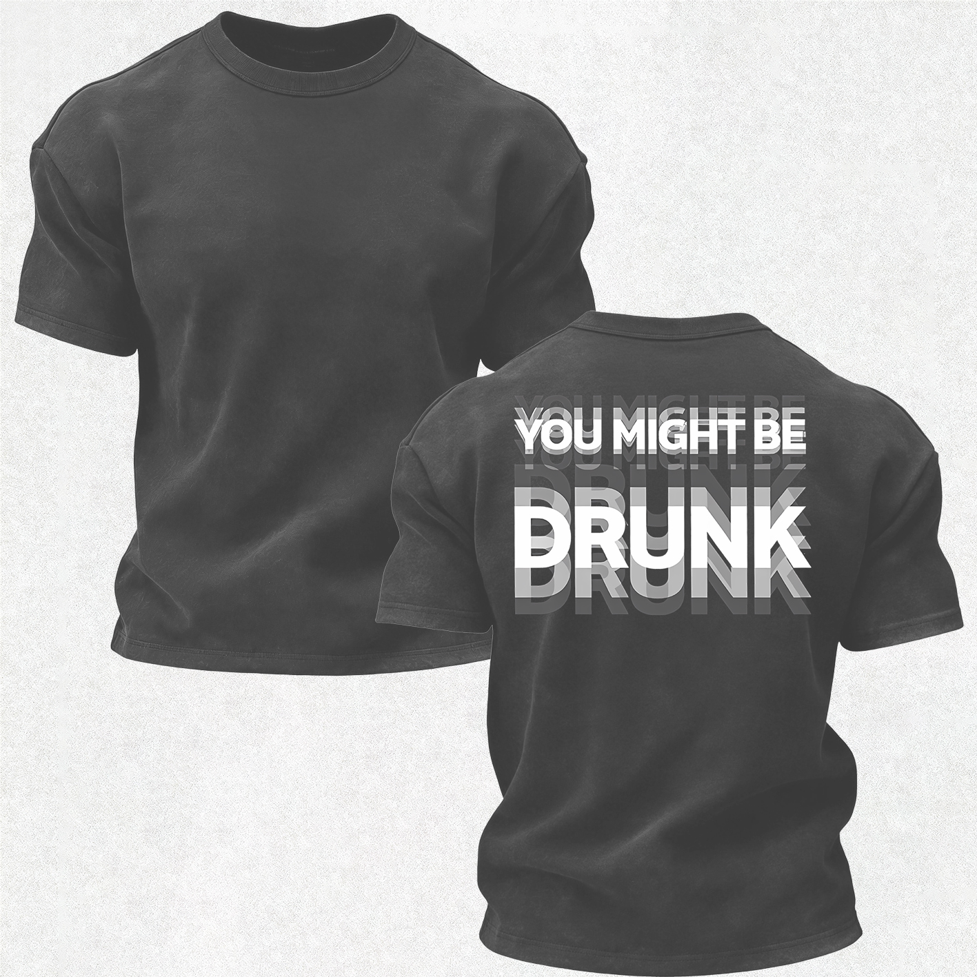 You Might Be Drunk Printed Men's T-shirt Image - 10