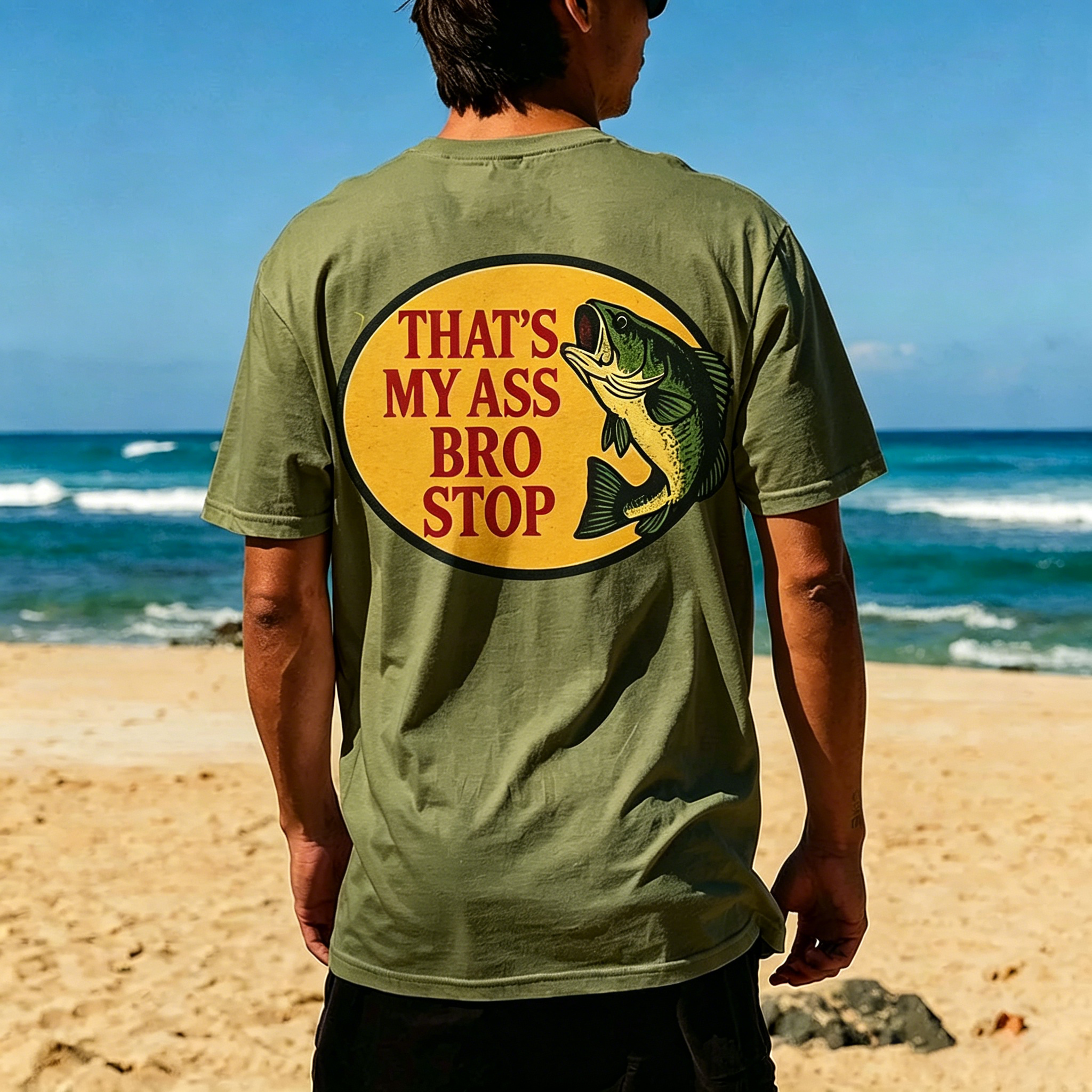 That's My Ass Bro Stop Printed Men's T-shirt Image - 1