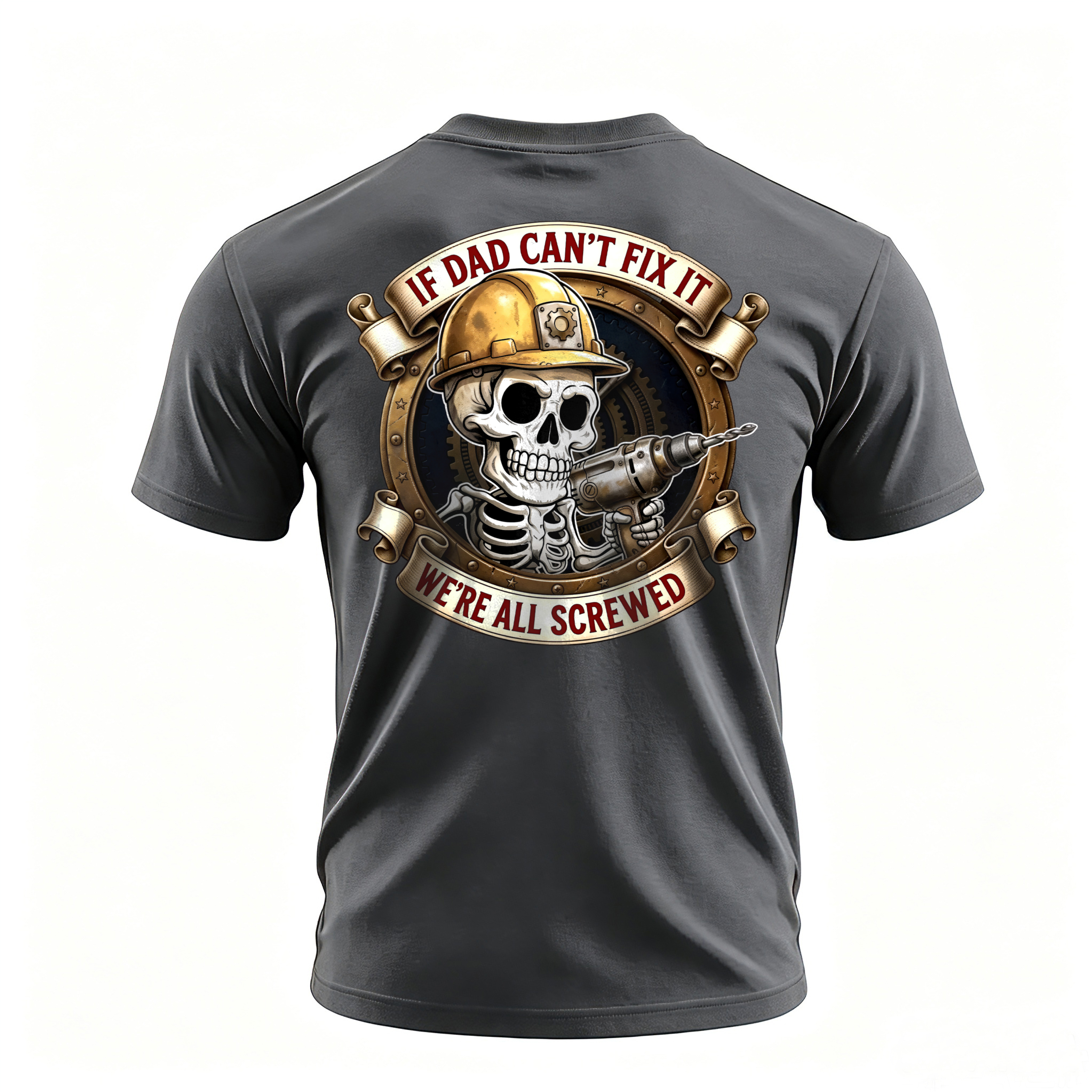 If Dad Can't Fix It We're All Screwed Printed Men's T-shirt Image - 3