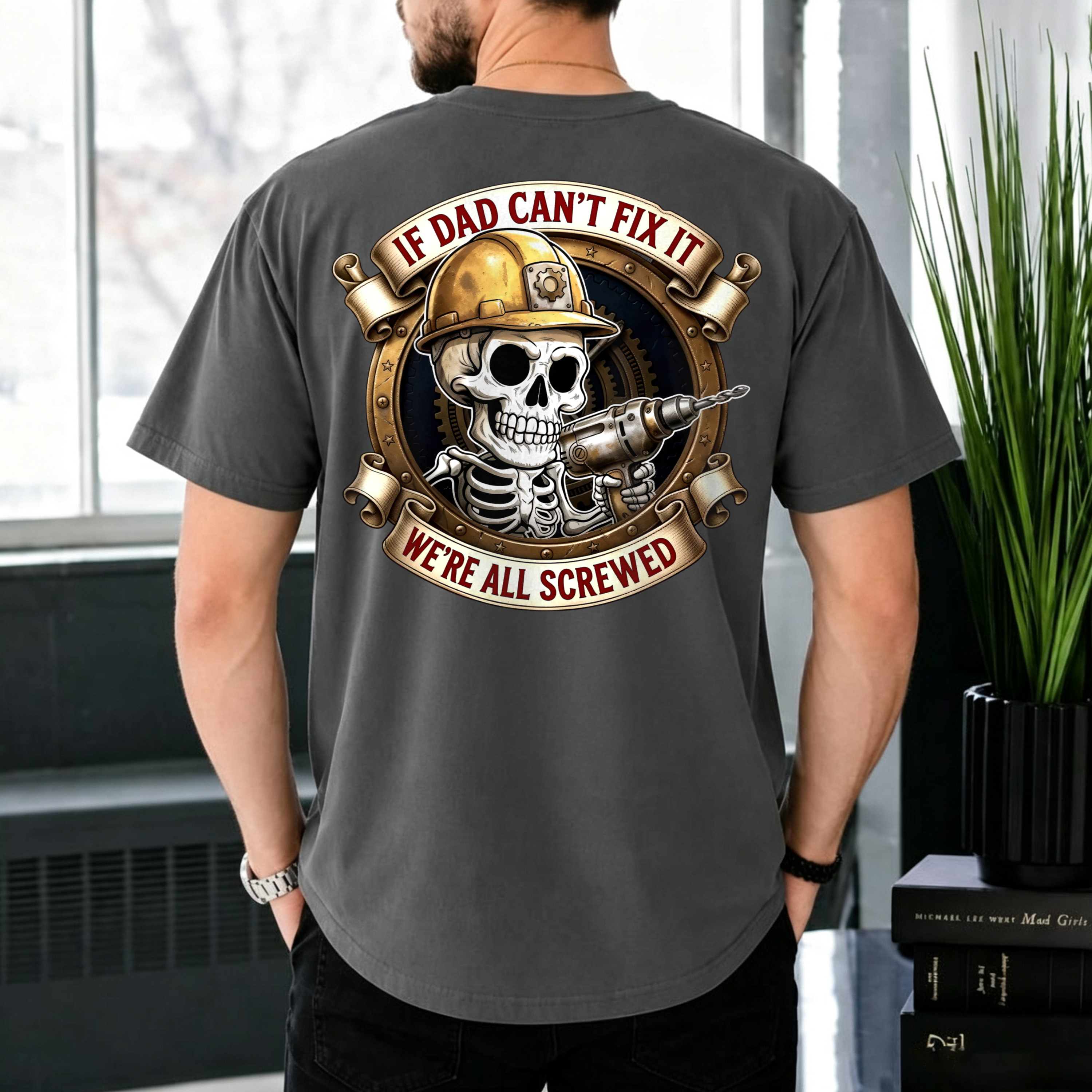 If Dad Can't Fix It We're All Screwed Printed Men's T-shirt Image - 5
