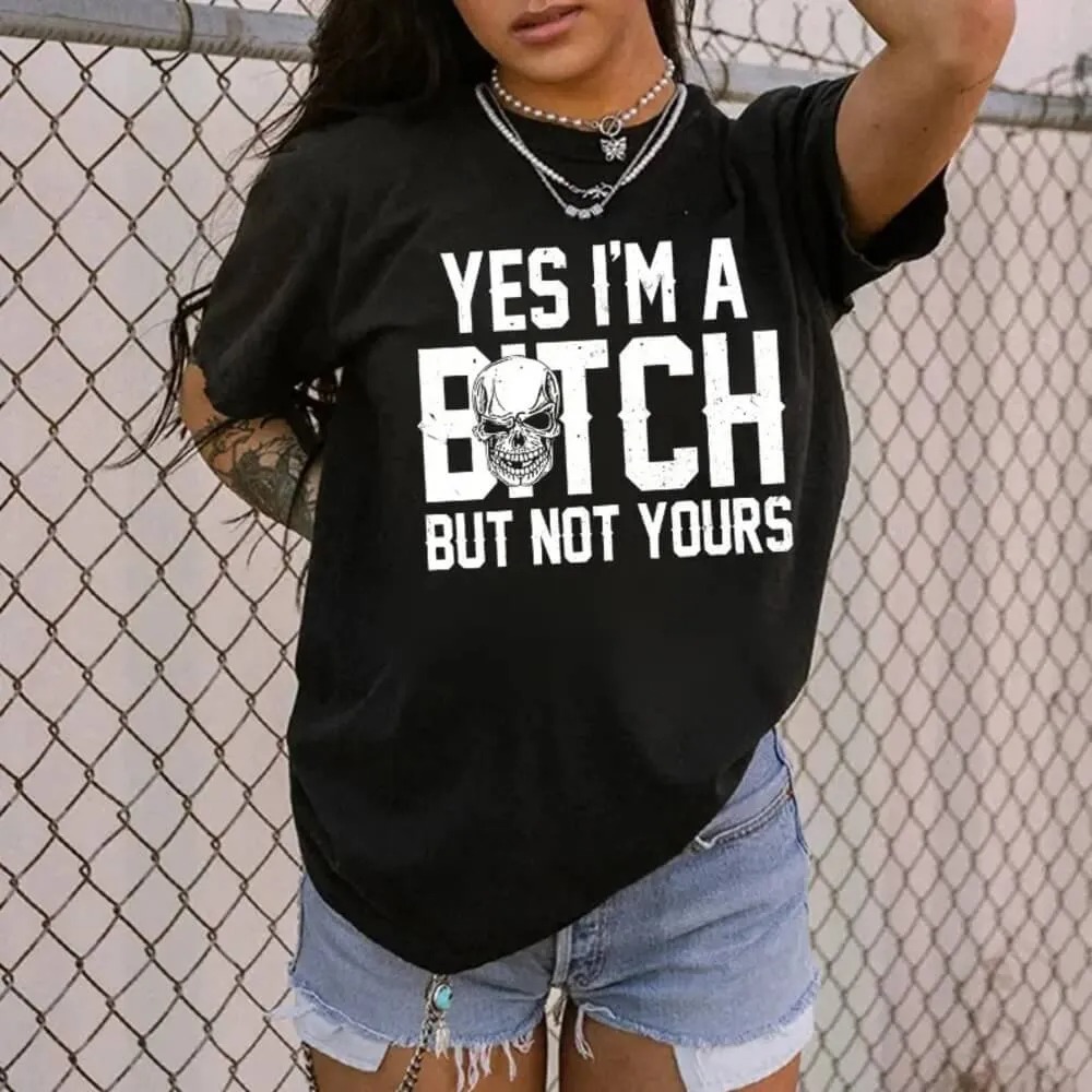 Yes I'm A B*tch But Not Yours Printed Unisex Oversized T-shirts Image - 2