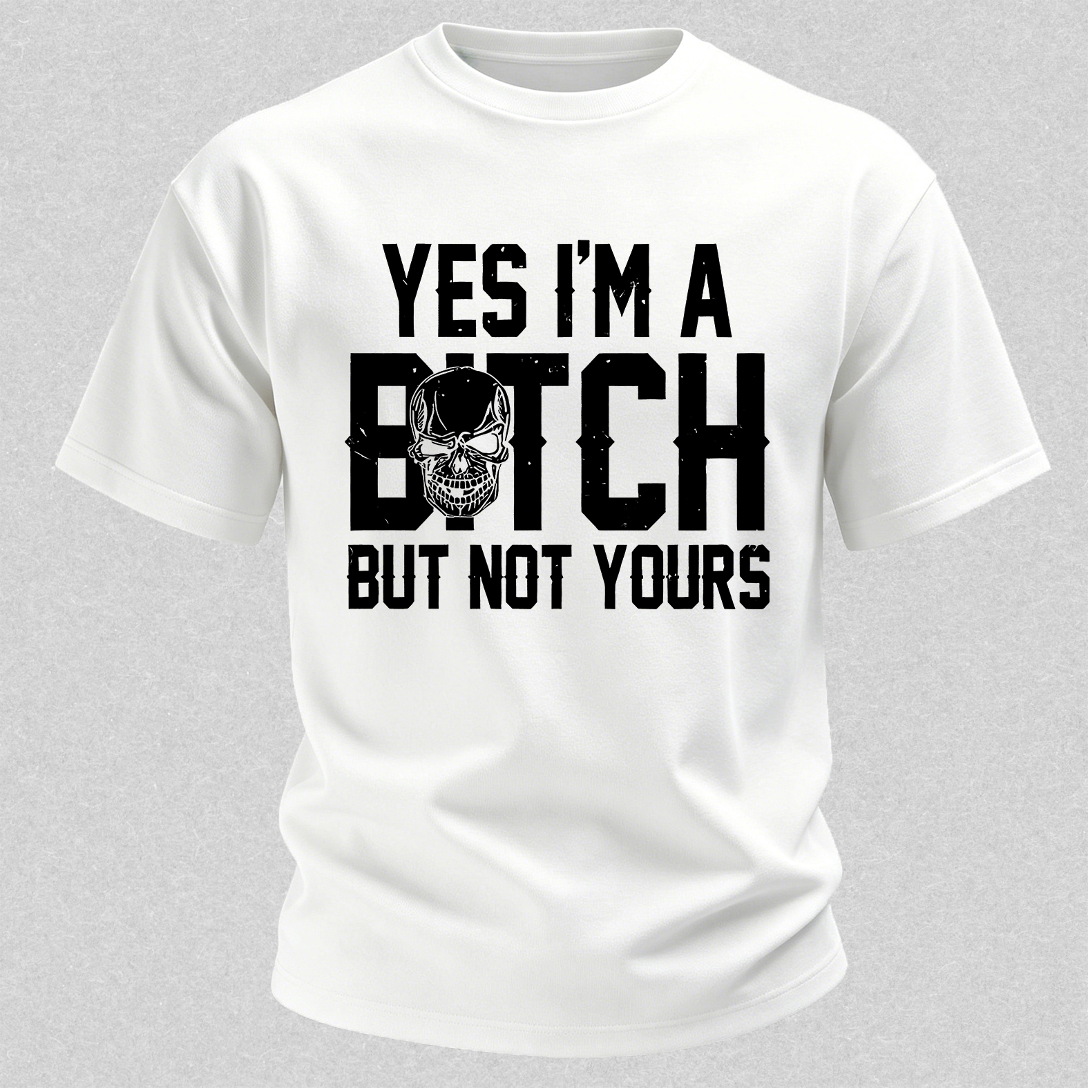 Yes I'm A B*tch But Not Yours Printed Unisex Oversized T-shirts Image - 4