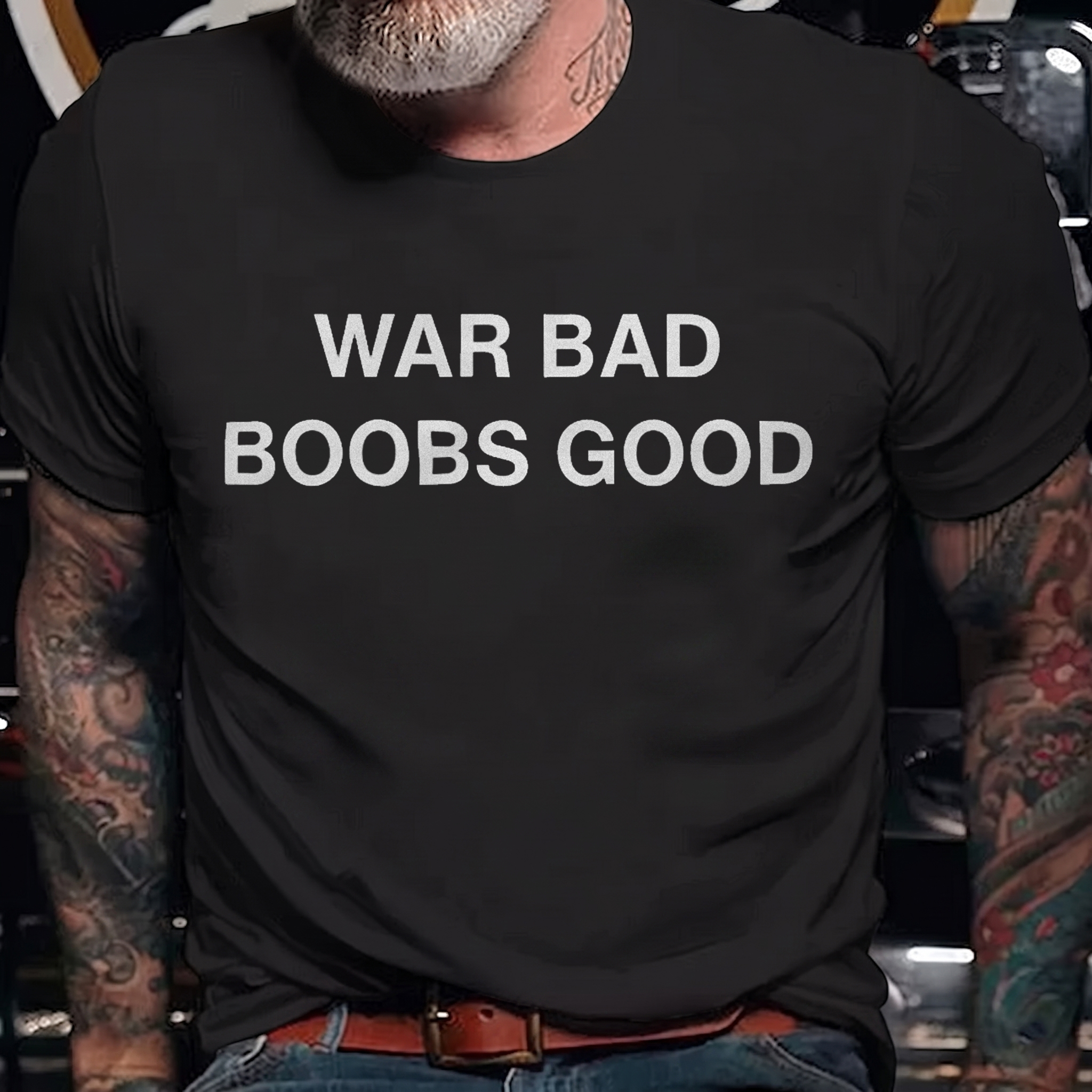 War Bad Boobs Good Printed Men's T-Shirt Image - 4