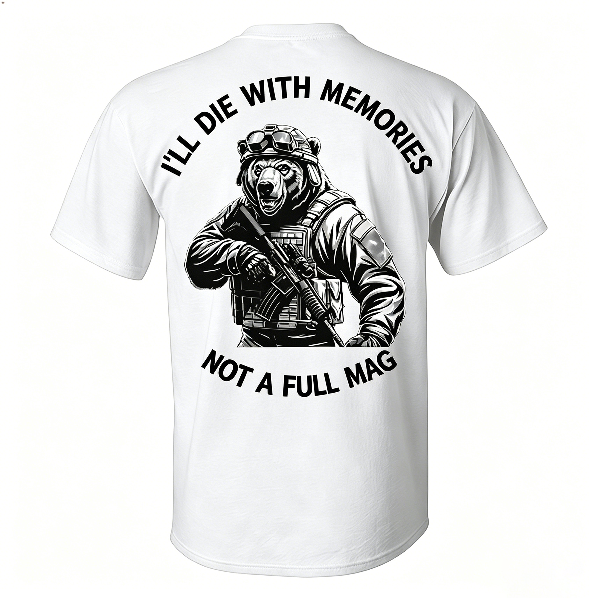 I'll Die with Memories Not a Full Mag Printed Men's T-Shirt Image - 3