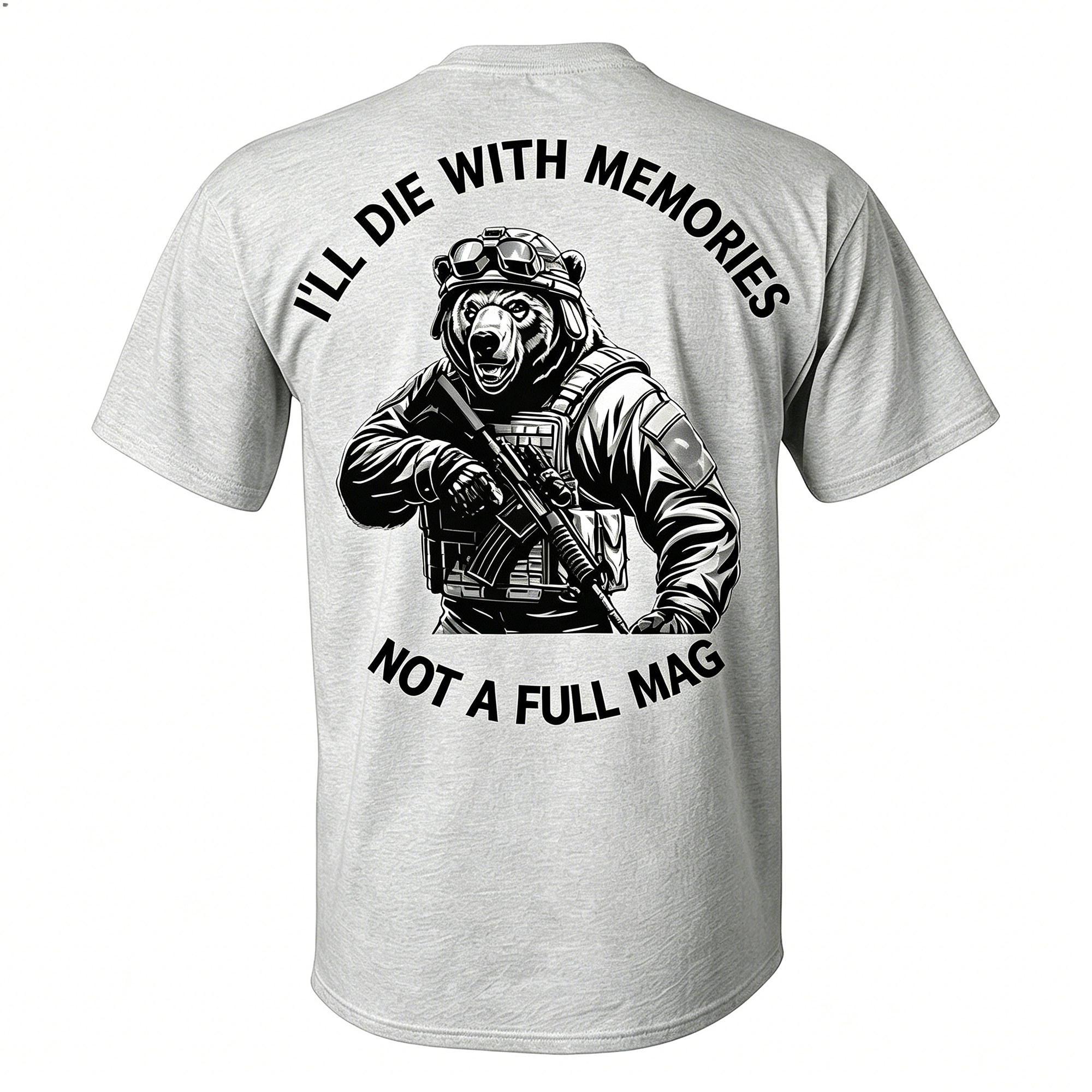I'll Die with Memories Not a Full Mag Printed Men's T-Shirt Image - 7