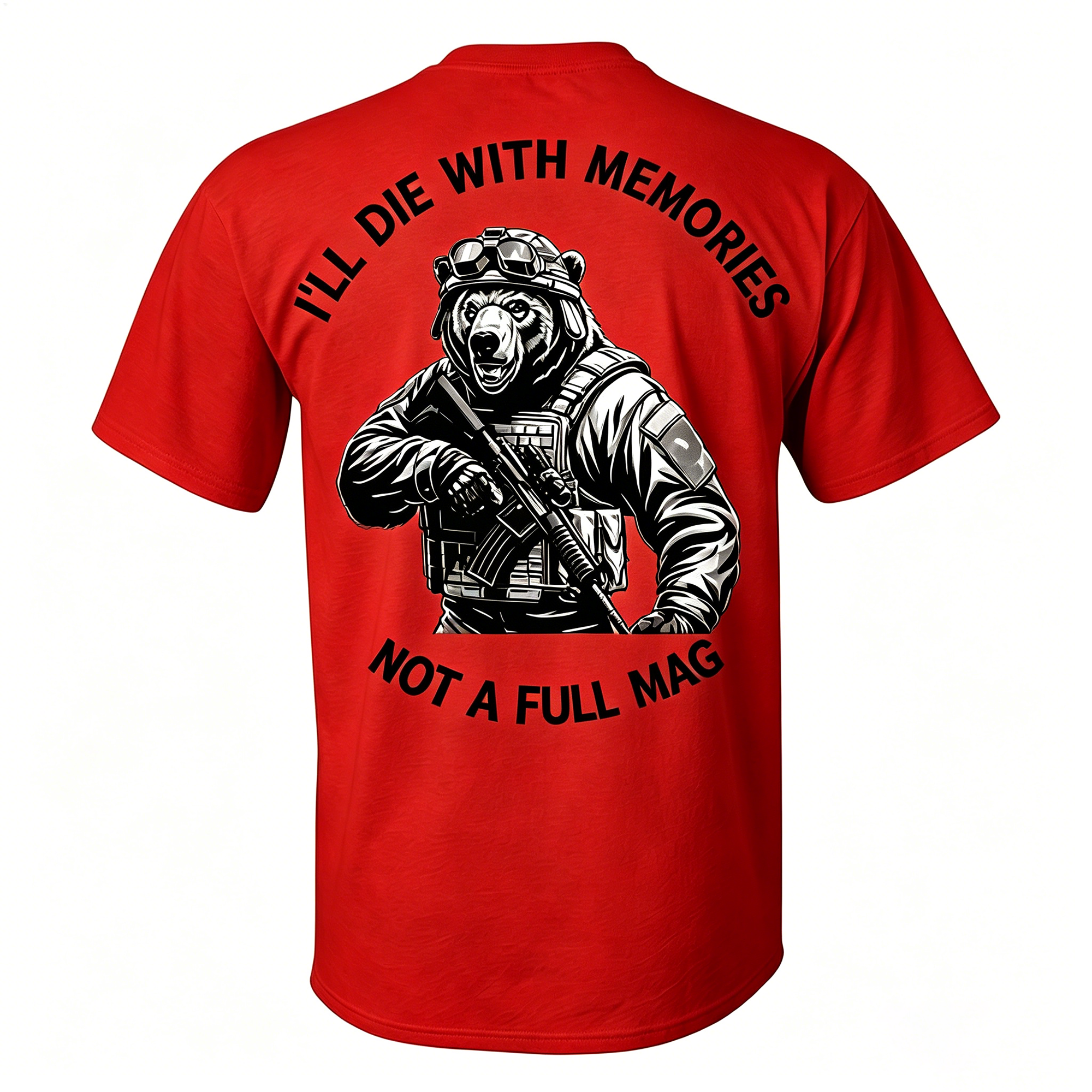 I'll Die with Memories Not a Full Mag Printed Men's T-Shirt Image - 8