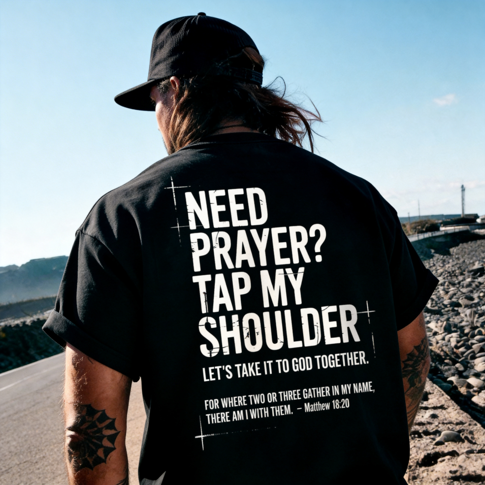 Need Prayer? Tap My Shoulder  Printed Oversized Unisex T-shirt