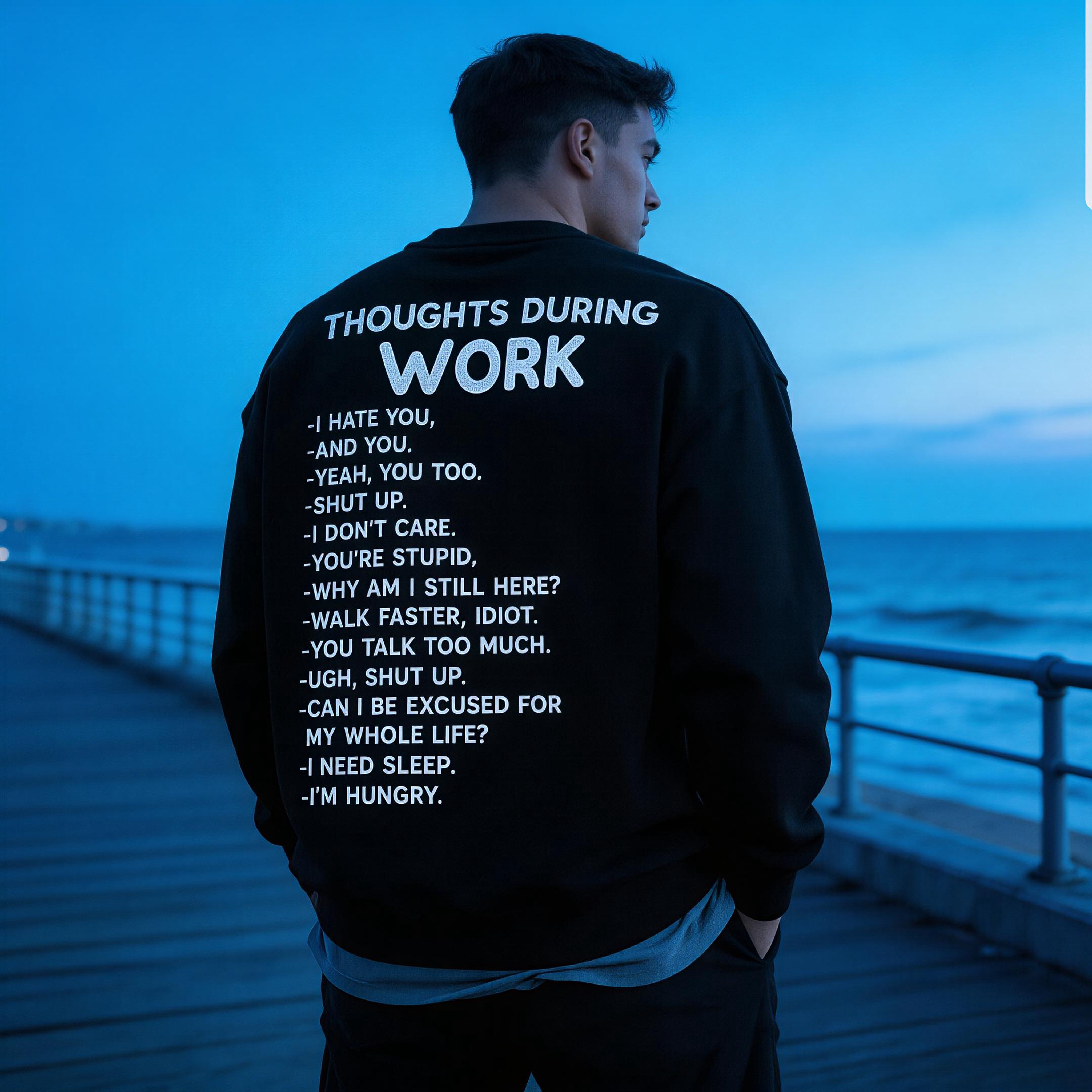 Thoughts During Work Printed Fleece-lined Unisex Sweatshirt