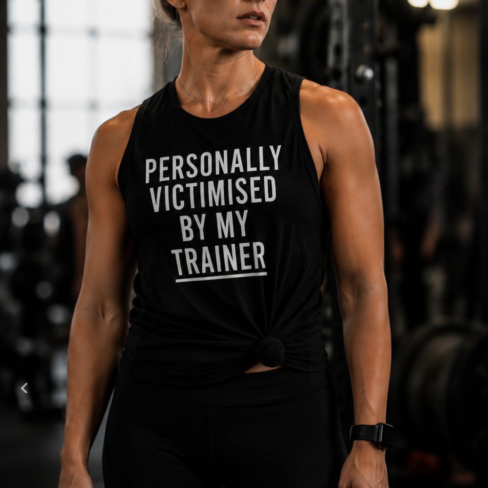 PERSONALLY VICTIMISED BY MY TRAINER Women's Vest