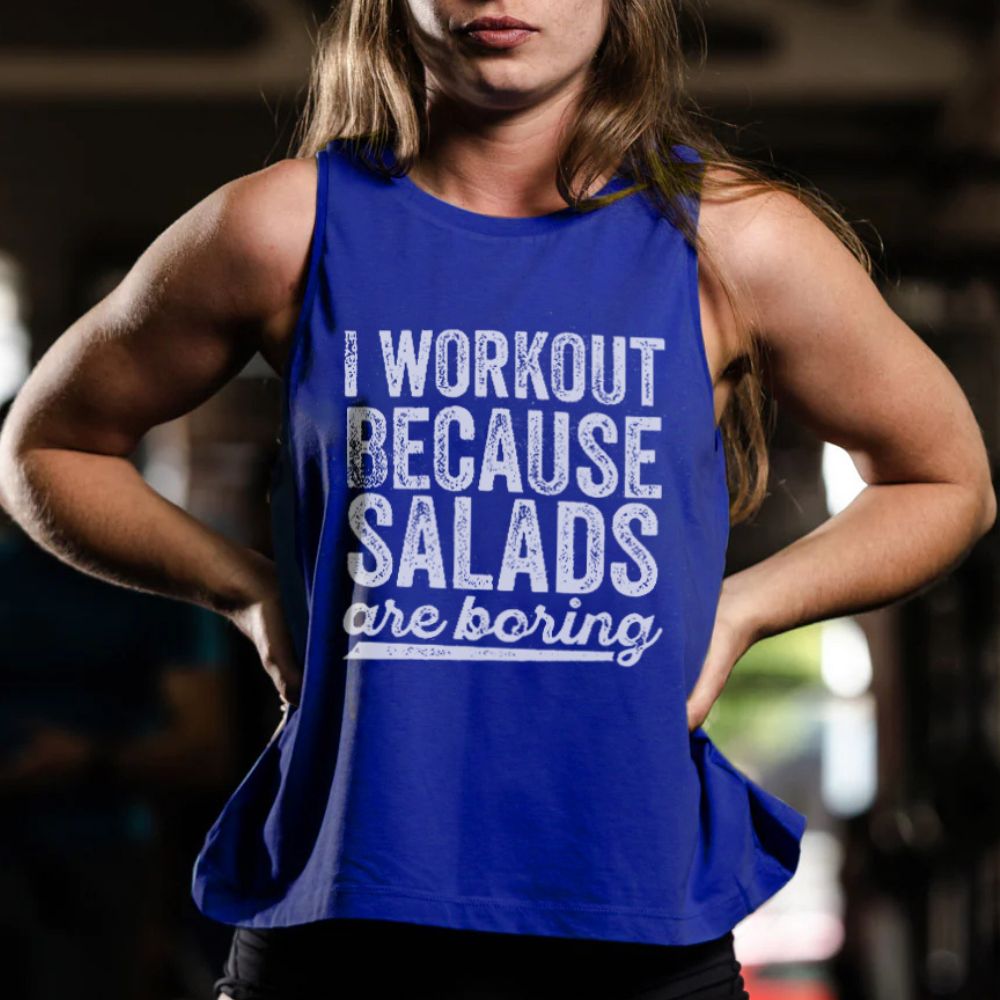 I Workout Because Salads Are Boring Printed Women's Vest