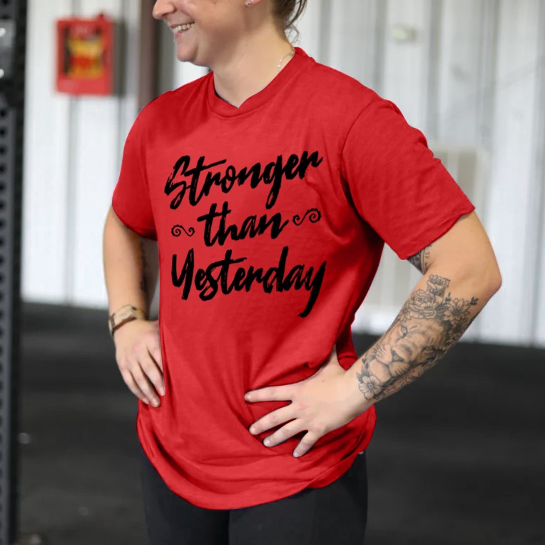 Stronger Than Yesterday Printed Women's T-shirt