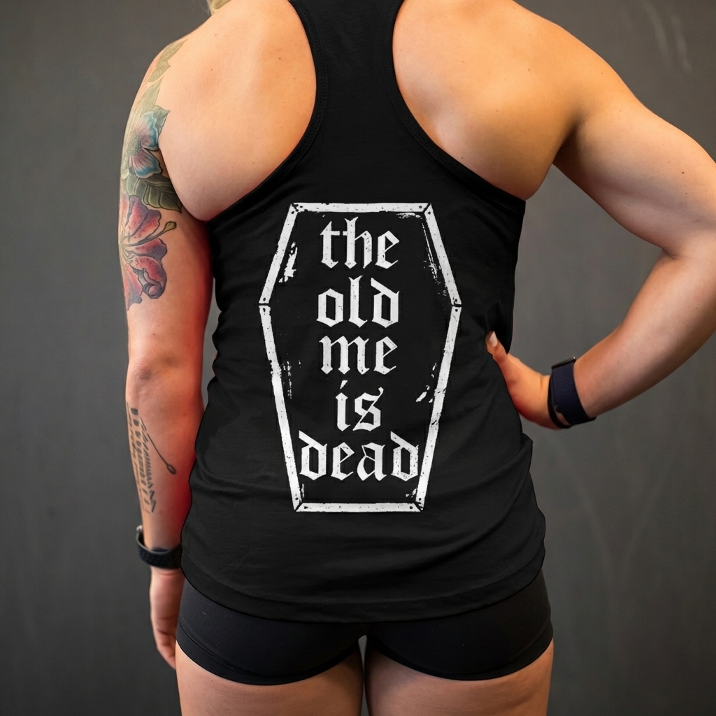 The Old Me Is Dead Printed Racerback Tank Tops