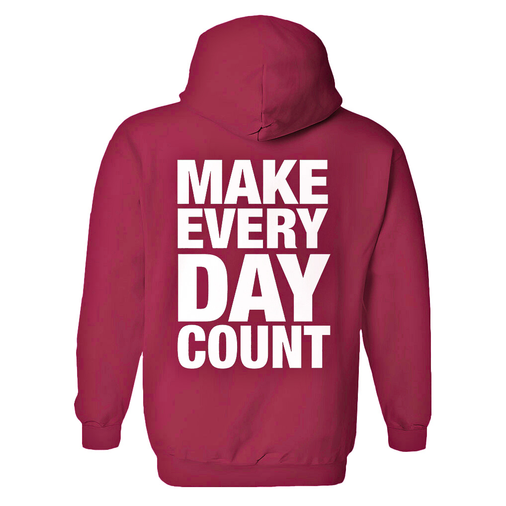 Make Every Day Count Printed Women's Heavyweight Hoodie with Drawstring-traneing