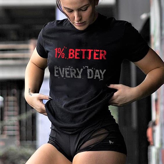 1% Better Every Day Printed Women's T-shirt