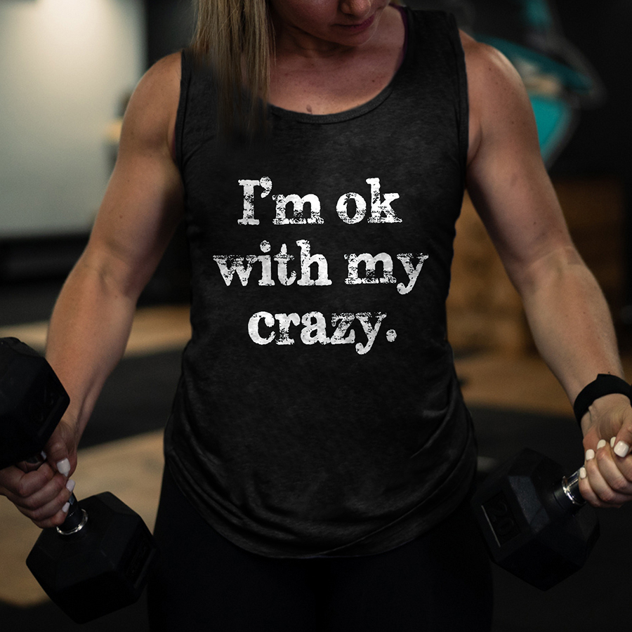 I'm Ok With With My Crazy Printed Women's Vest