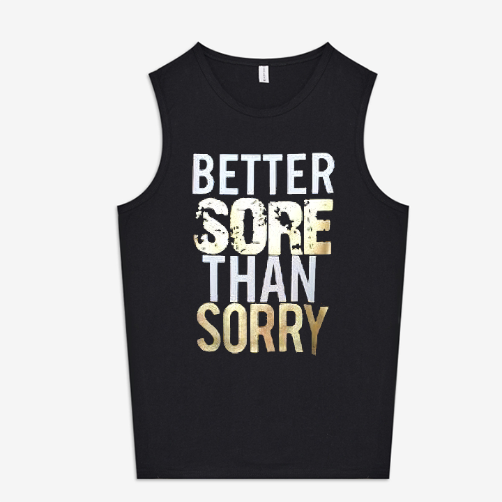 Better Sore Than Sorry Women's Sports Vest