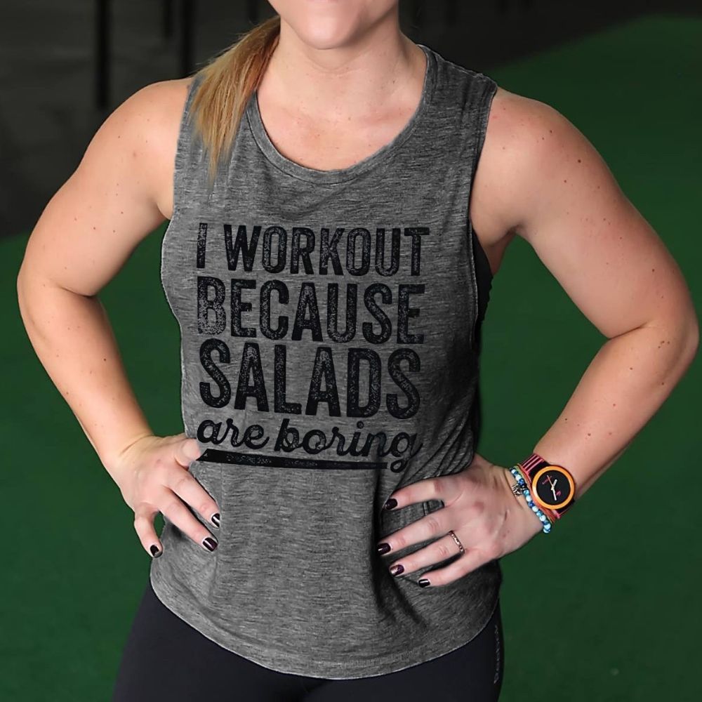 I Workout Because Salads Are Boring Printed Women's Vest