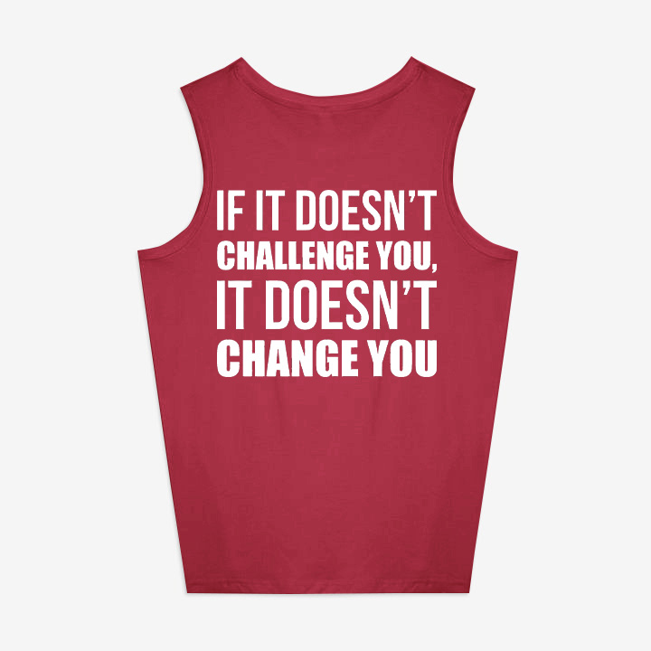 If It Doesn't Challenge You, It Doesn't Change You Printed Women's Vest